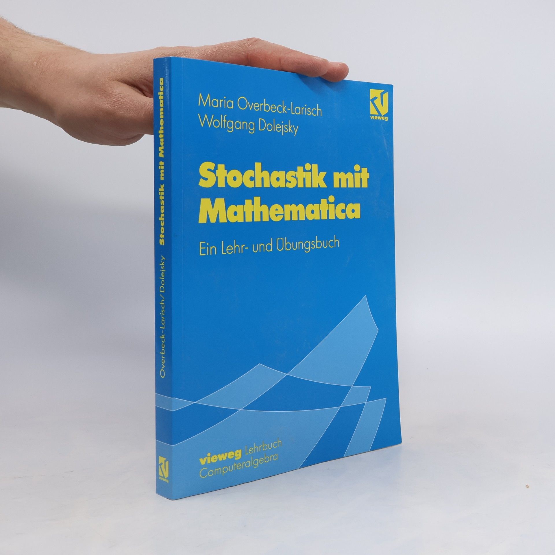 Maria H. Overbeck-Larisch Stochastik mit Mathematica