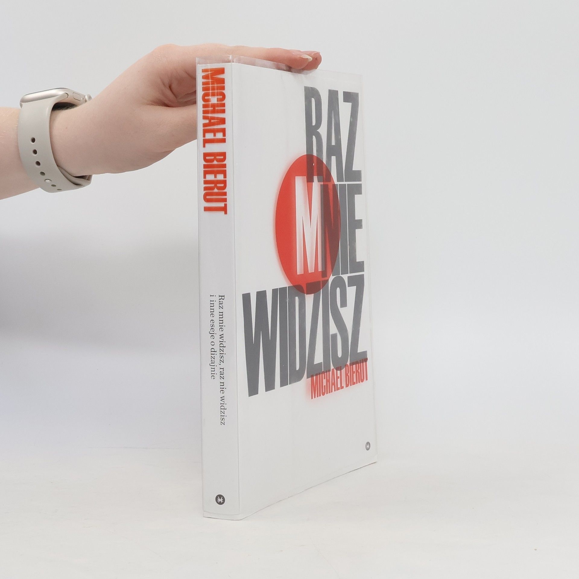 Michael Bierut Raz mnie widzisz, raz nie widzisz