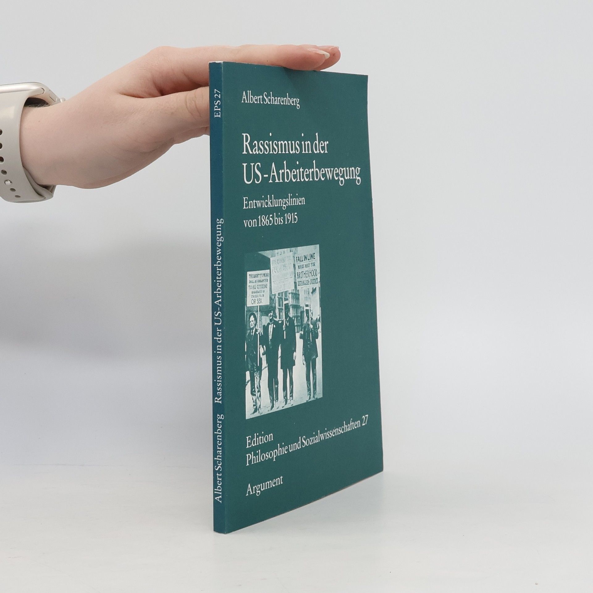 Albert Scharenberg Edition Philosophie und Sozialwissenschaften - 27: Rassismus in der US-Arbeiterbewegung