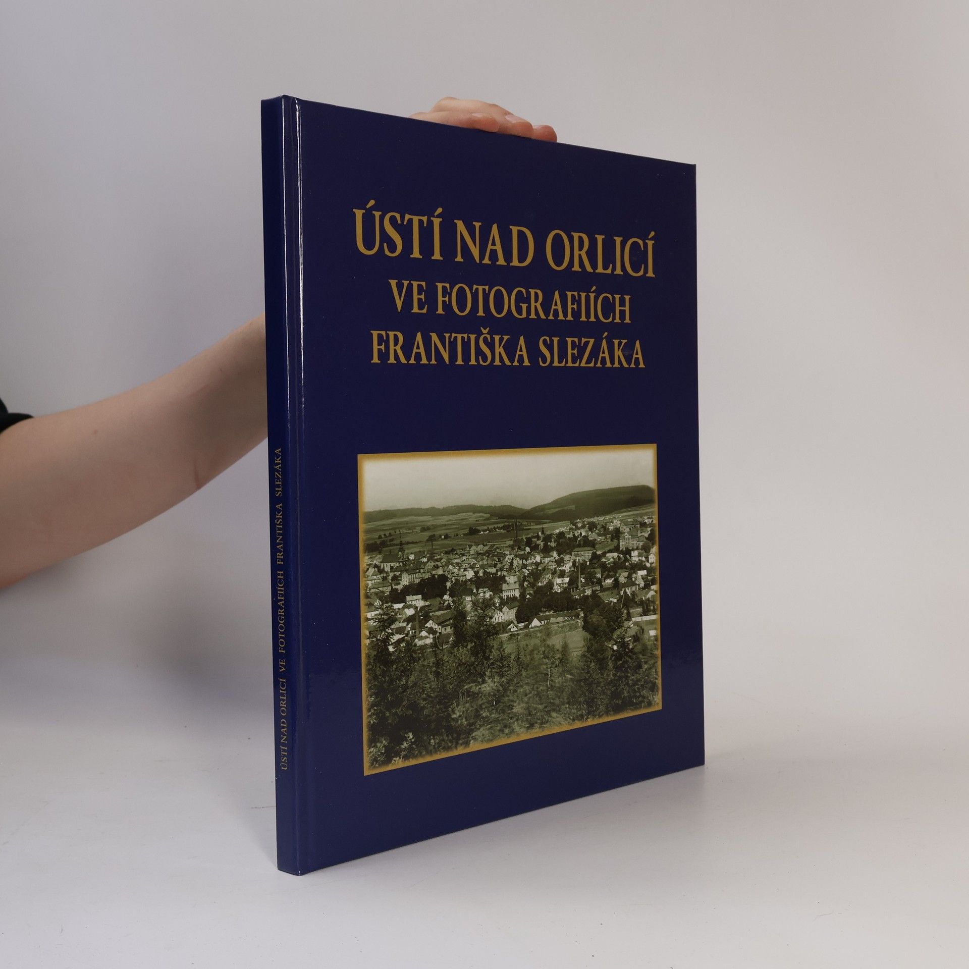 Radim Dušek Ústí nad Orlicí ve fotografiích Františka Slezáka