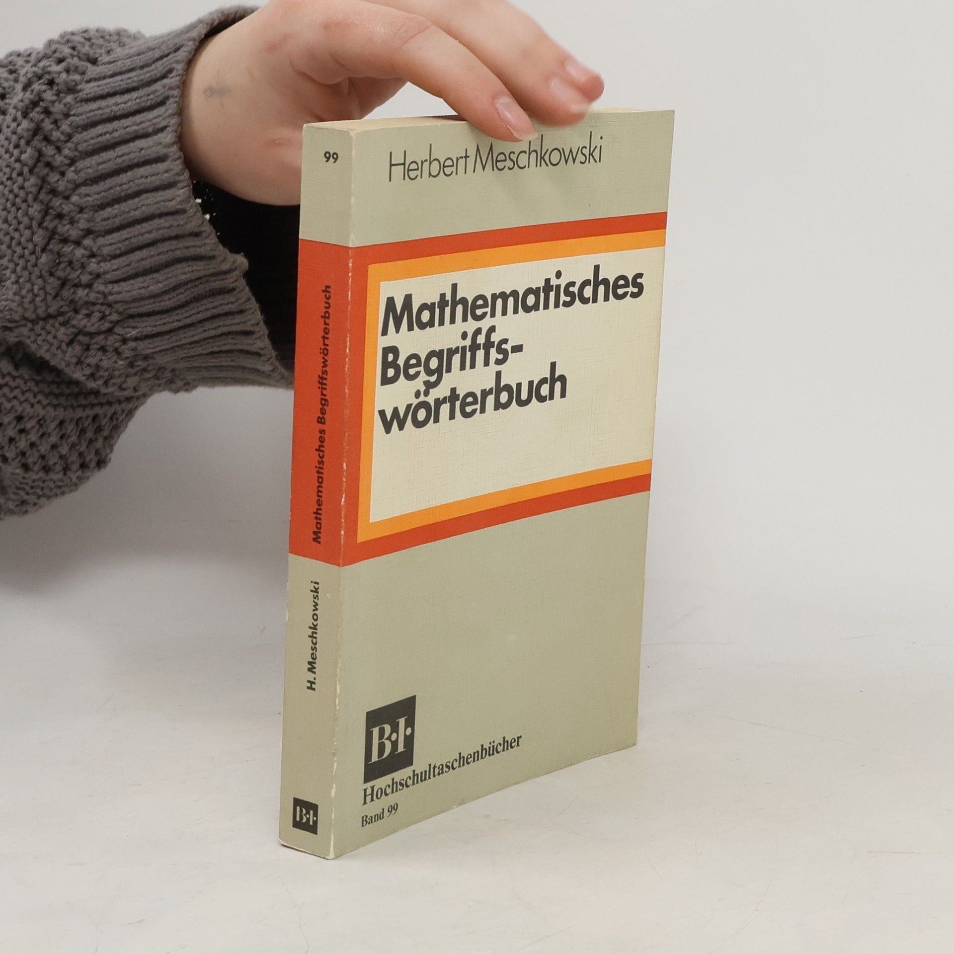 Herbert Meschkowski BI-Hochschultaschenbücher - 99: Mathematisches Begriffswörterbuch
