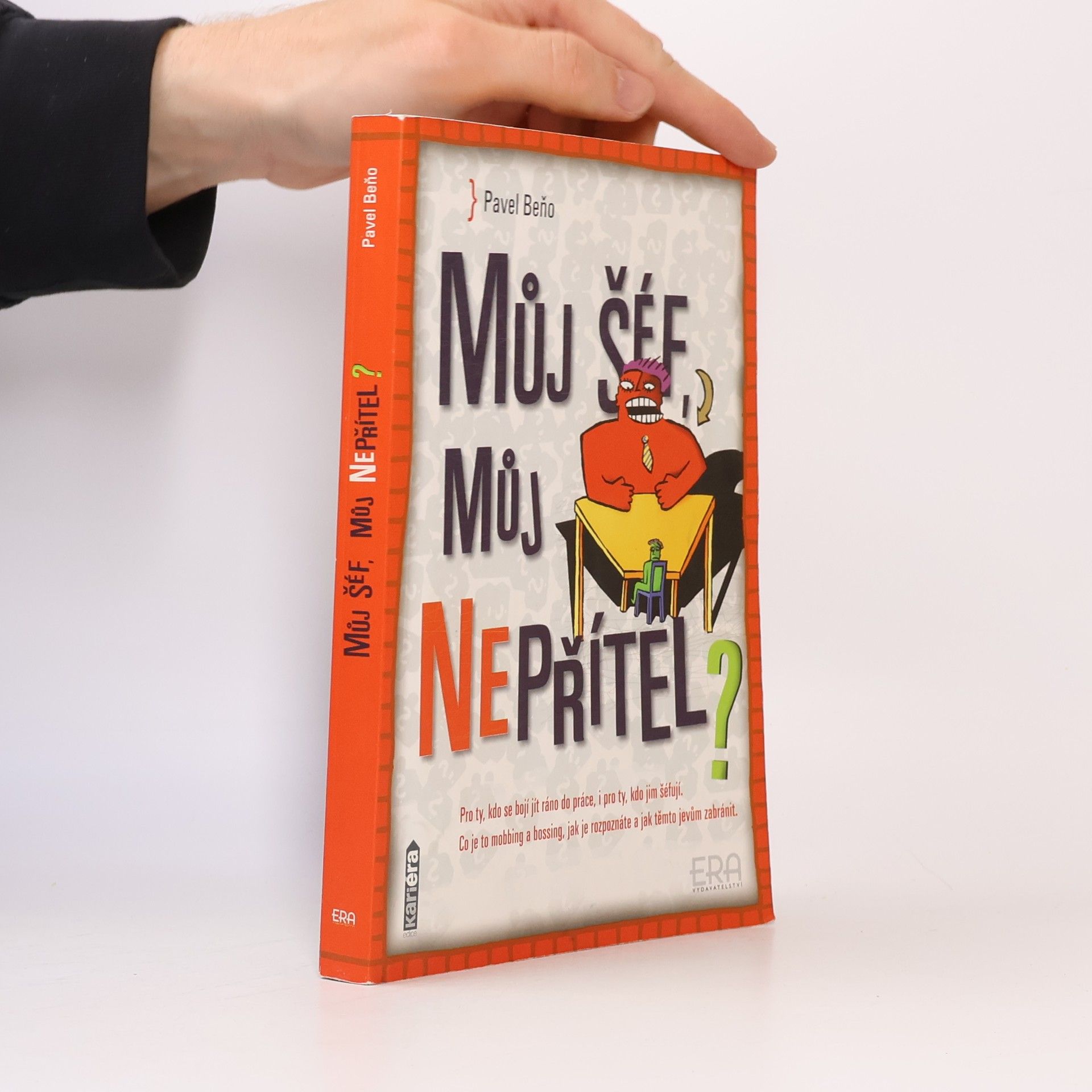 Pavel Beňo Můj šéf, můj nepřítel?