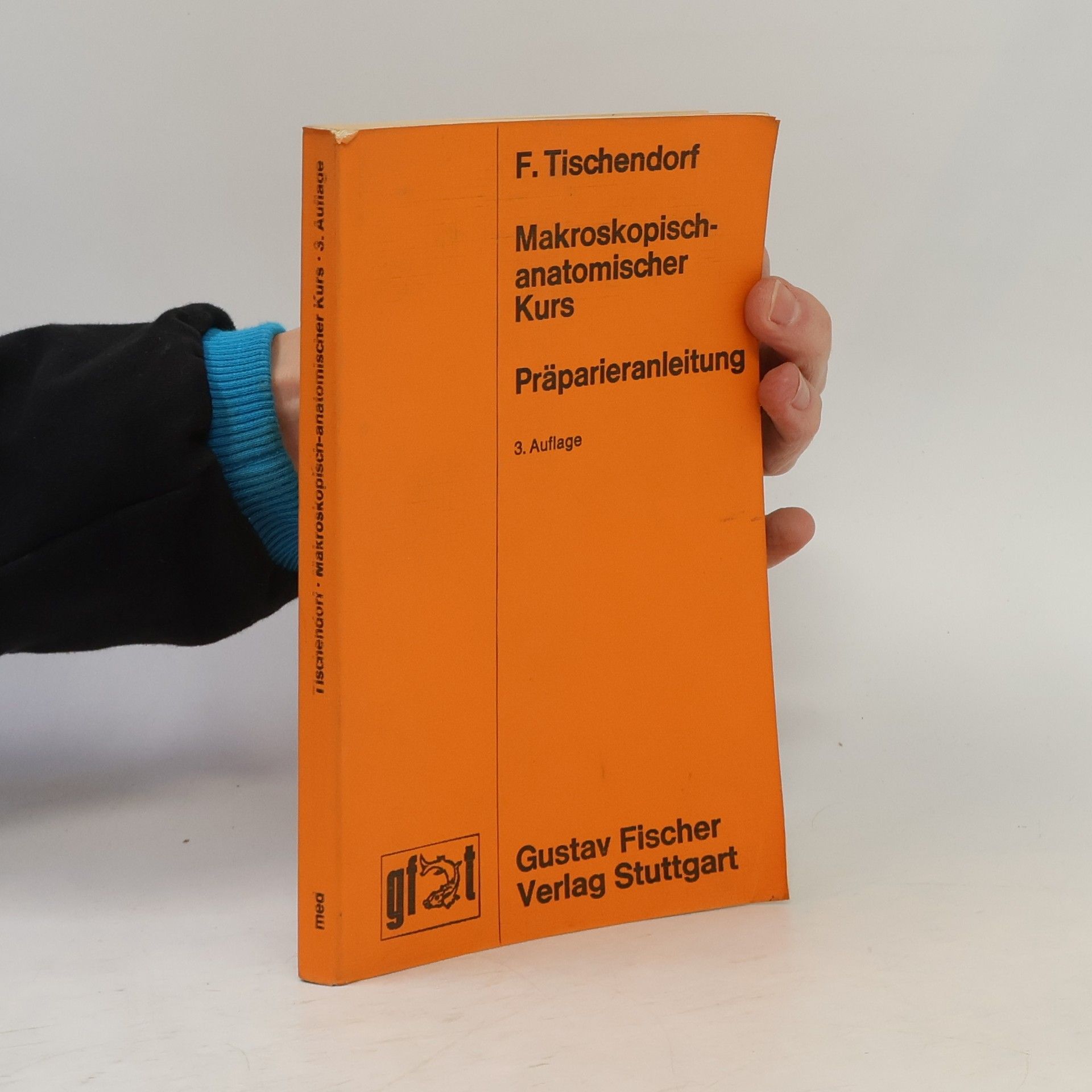 Friedrich Tischendorf Makroskopisch-anatomischer Kurs
