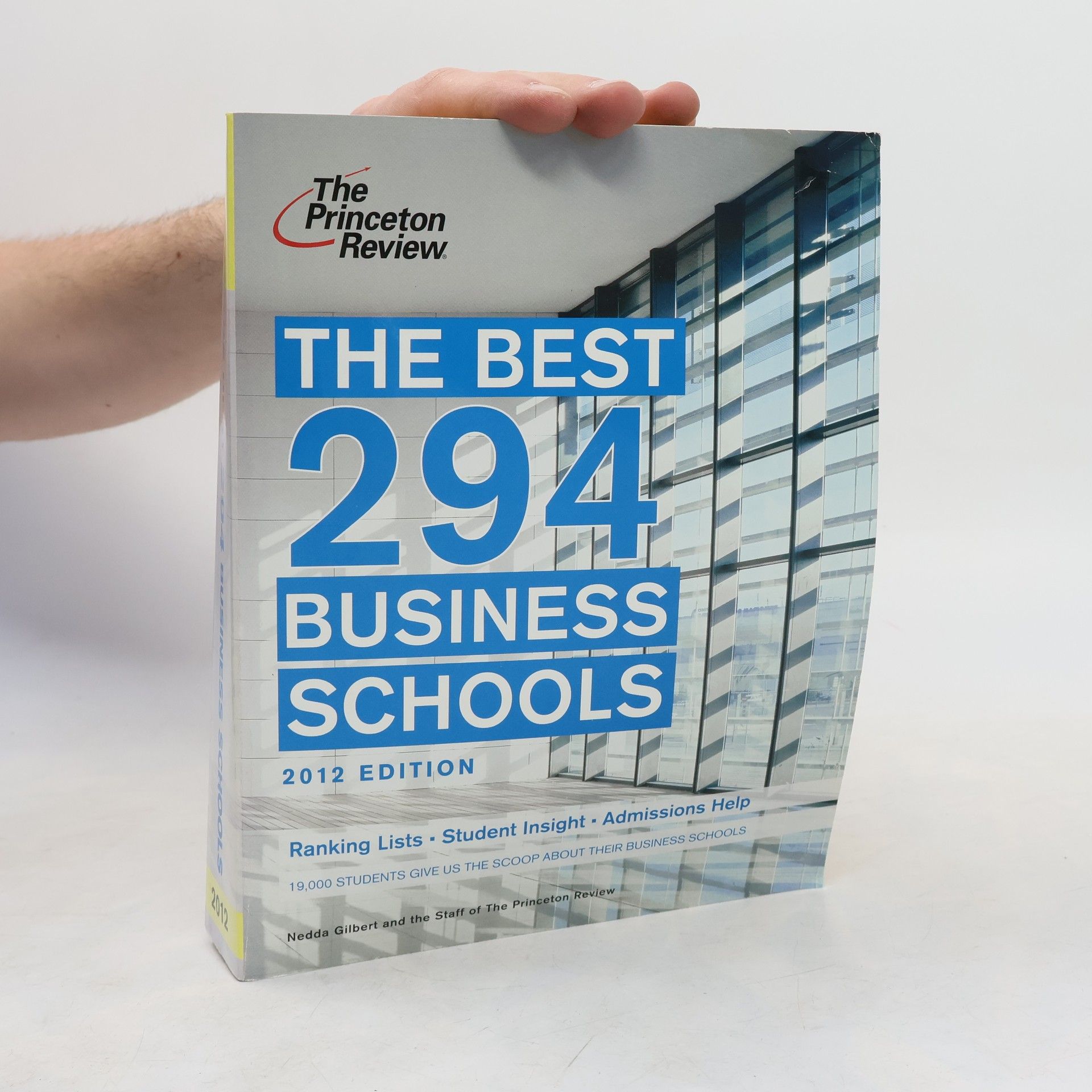 Nedda Gilbert The Princeton Review: The Best 294 Business Schools, 2012 Edition