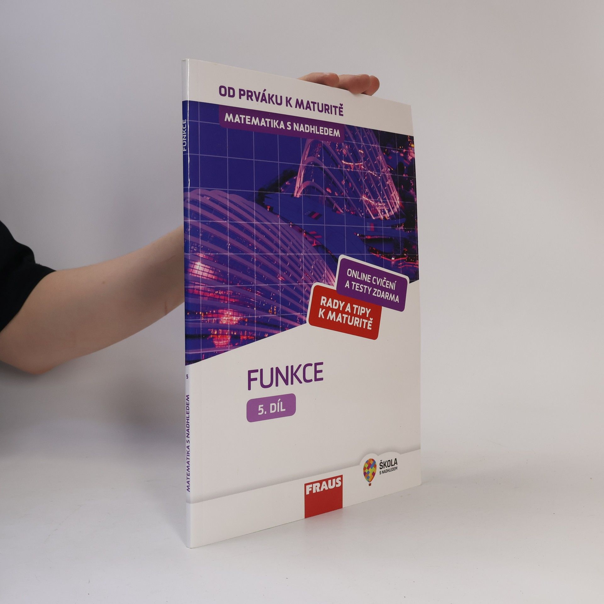 Pavel Tlustý Matematika s nadhledem: od prváku k maturitě: Funkce (5. díl)