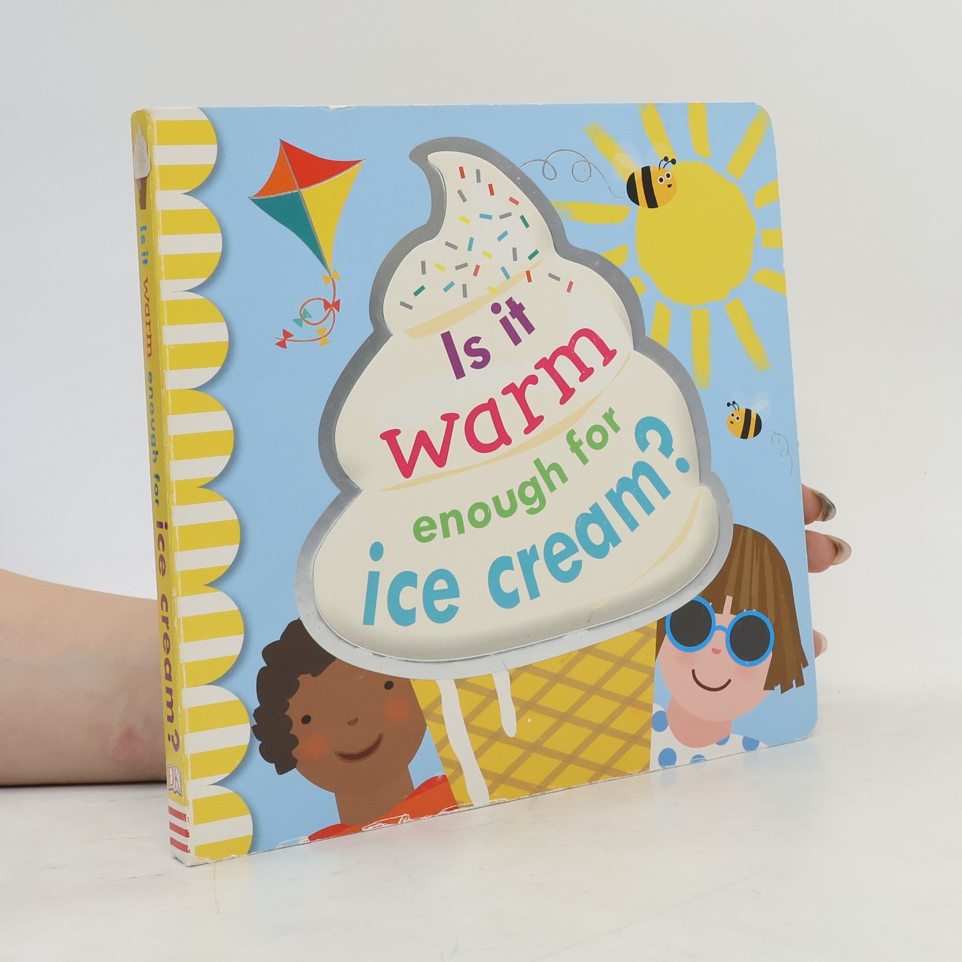Dorling Kindersley Publishing Staff Is It Warm Enough for Ice Cream?