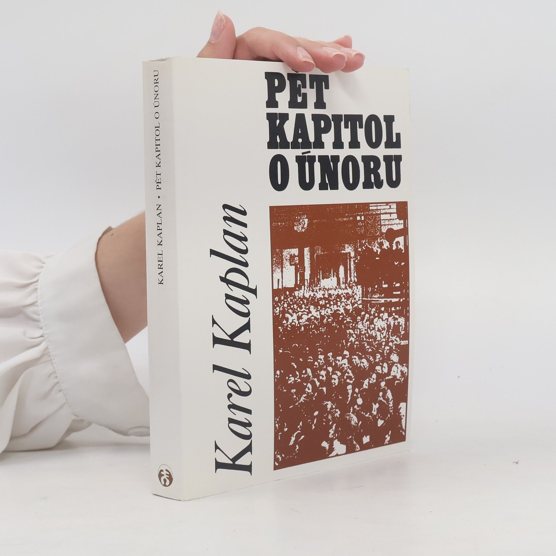 Karel Kaplan Pět kapitol o únoru