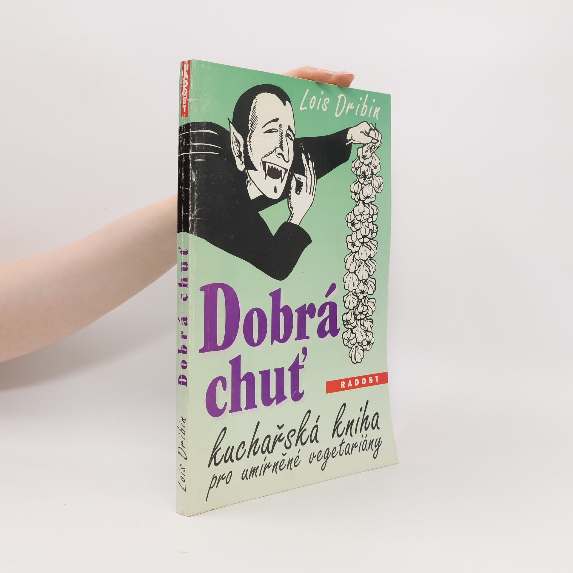 Dobrá chuť. Kuchařská kniha pro umírněné vegetariány