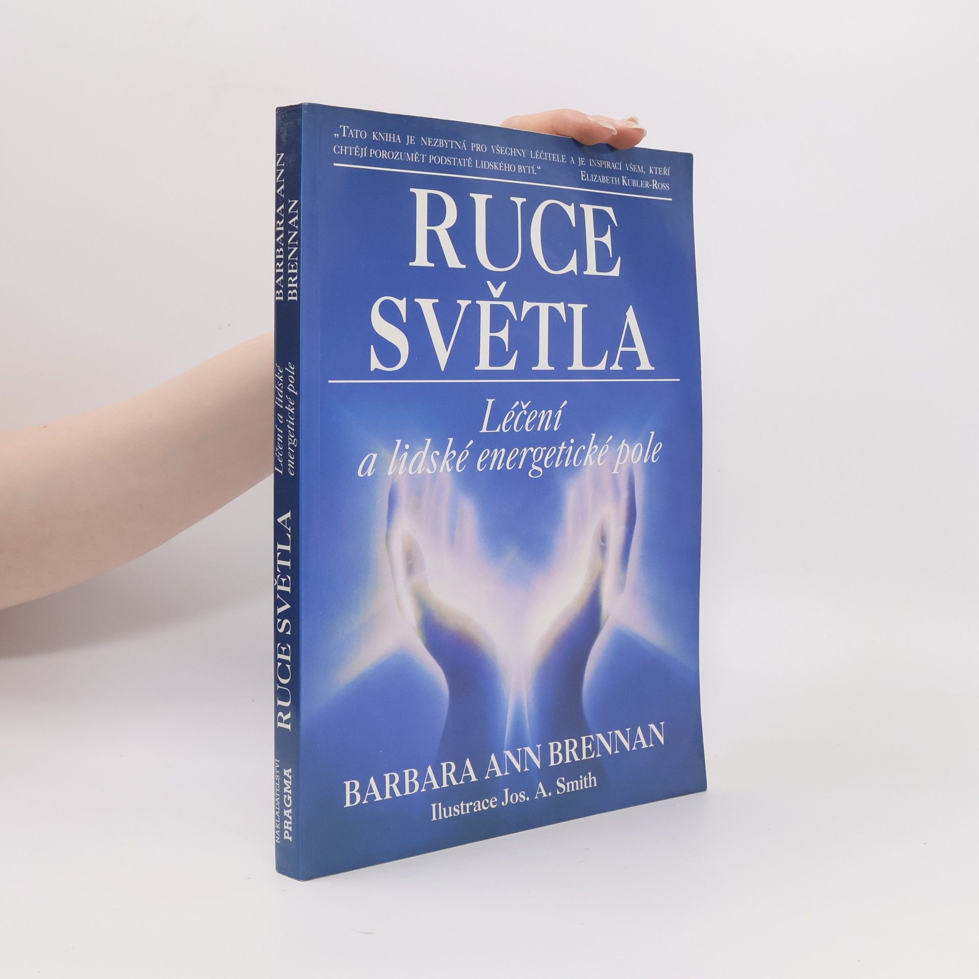 Barbara Brennan Ruce světla. Léčení a lidské energetické pole