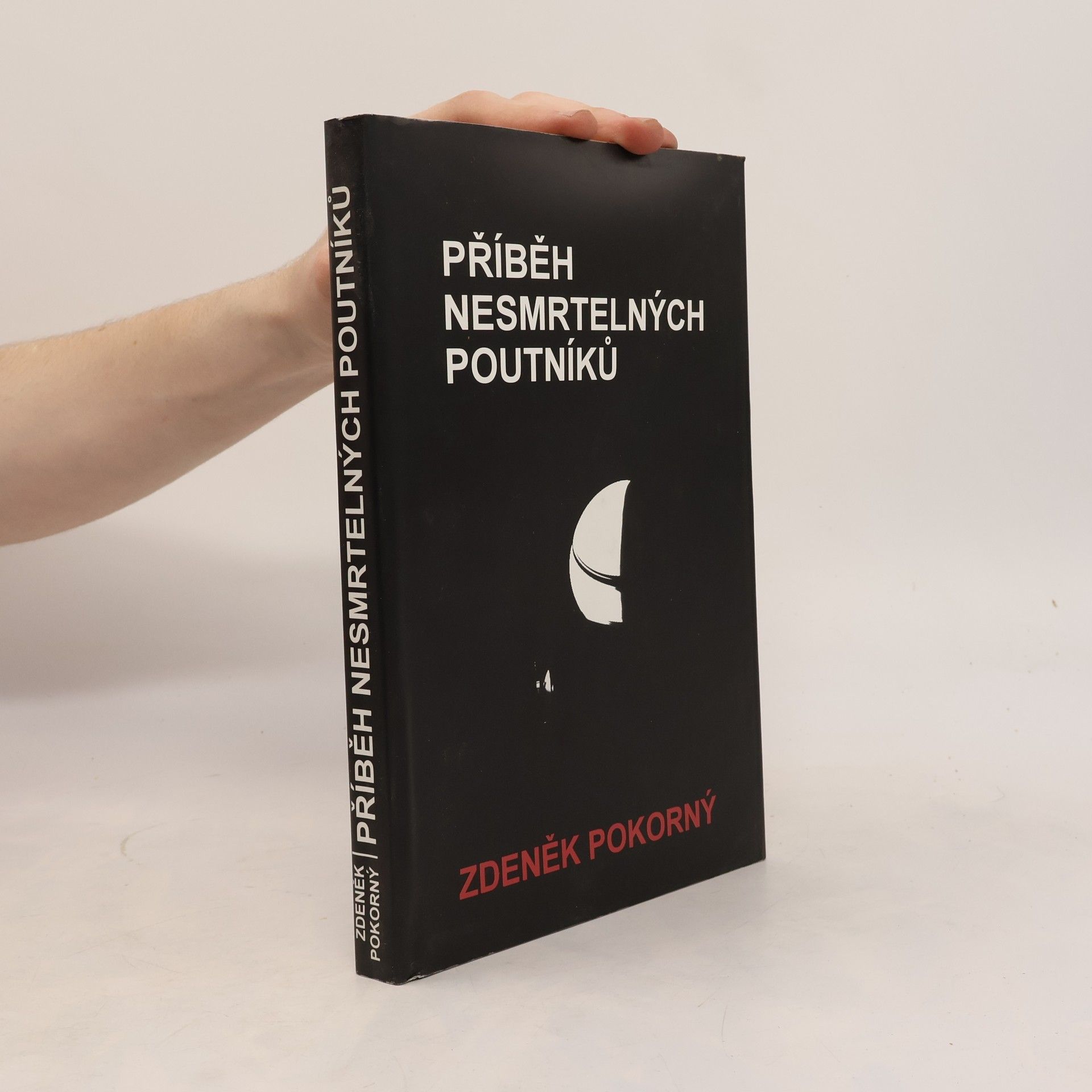 Zdeněk Pokorný Příběh nesmrtelných poutníků