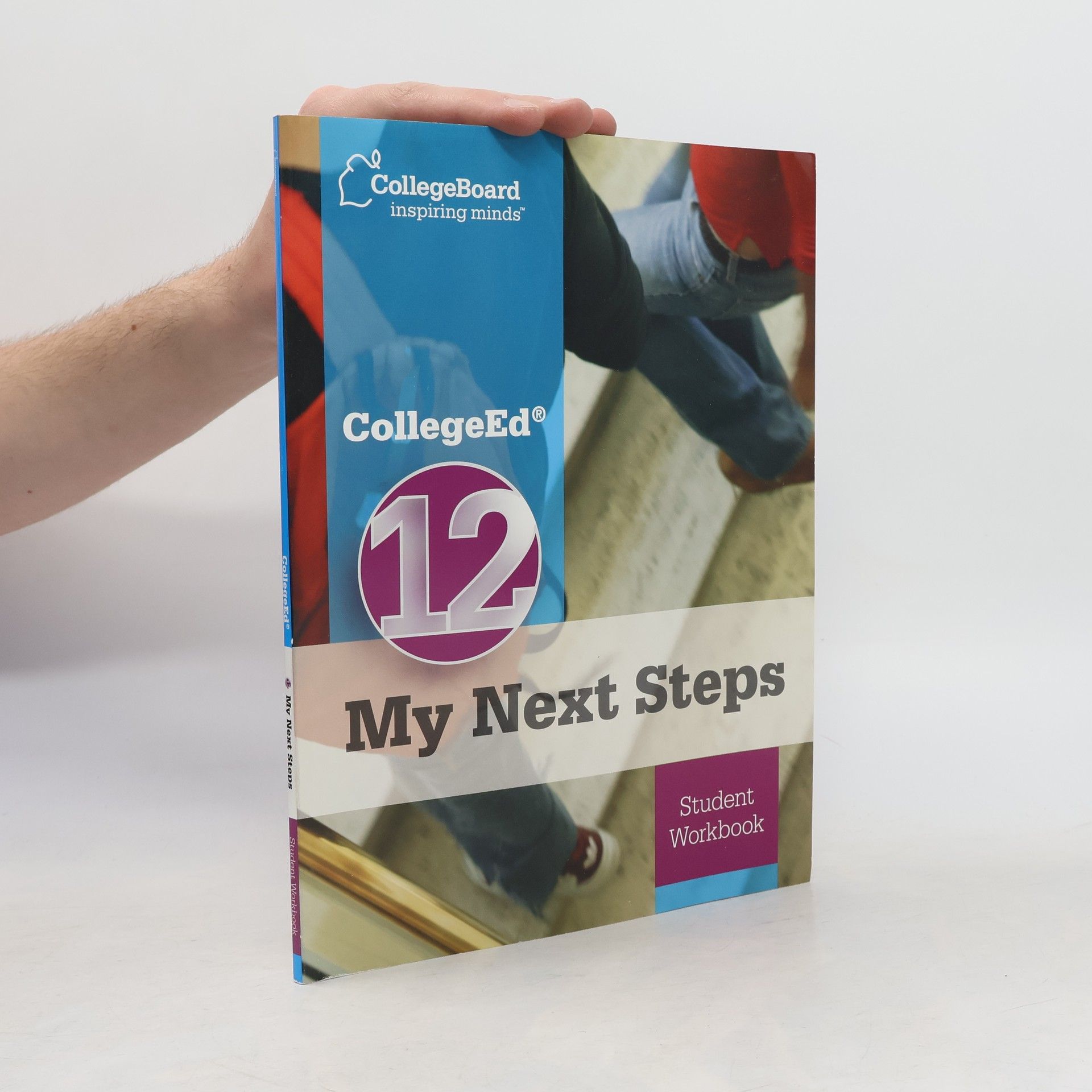 Various authors CollegeEd 12: My Next Steps, Student Workbook
