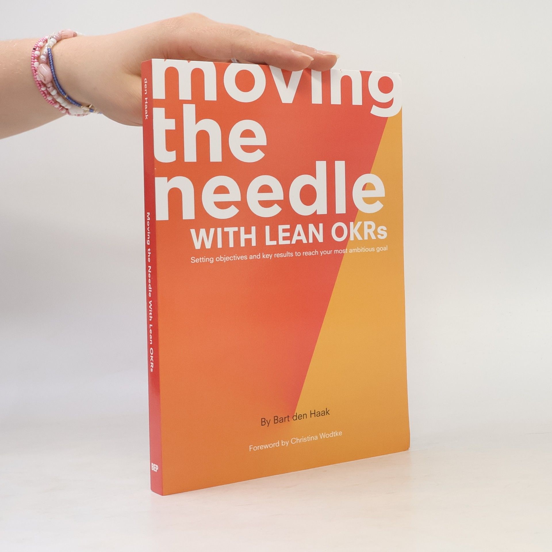 Bart den Haak Moving the Needle with Lean OKRs