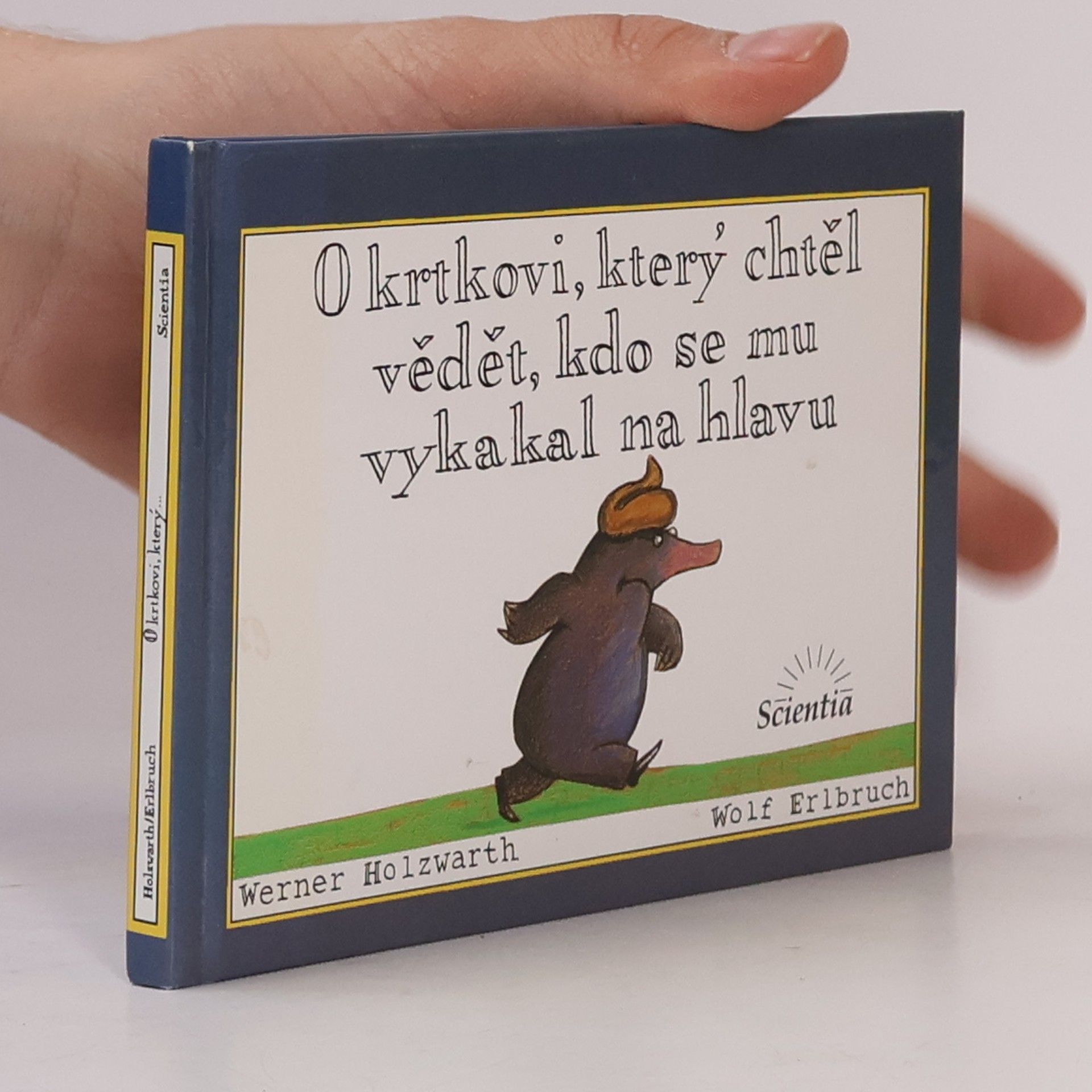 Werner Holzwarth O krtkovi, který chtěl vědět, kdo se mu vykakal na hlavu