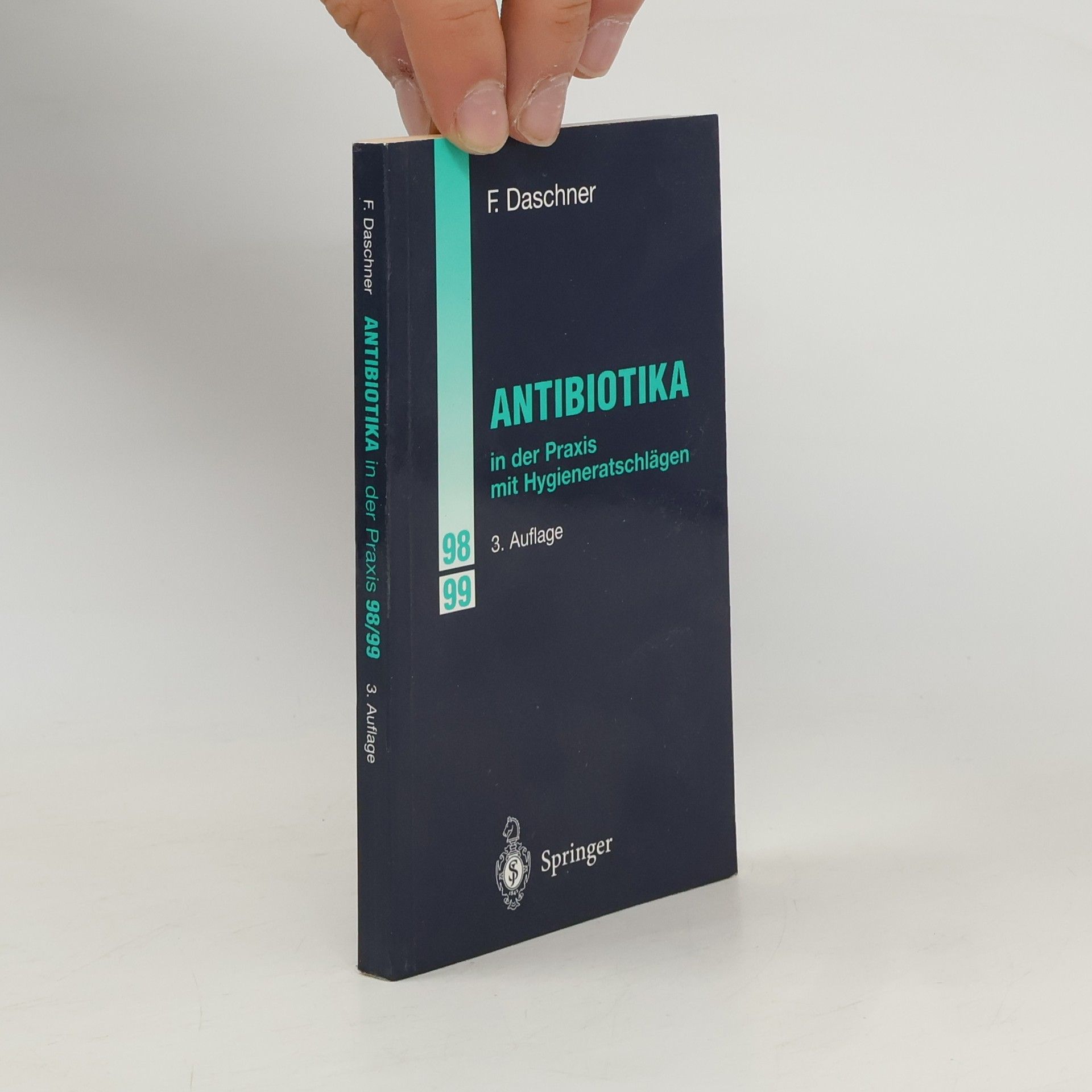 Franz Daschner Antibiotika in der Praxis mit Hygieneratschlägen