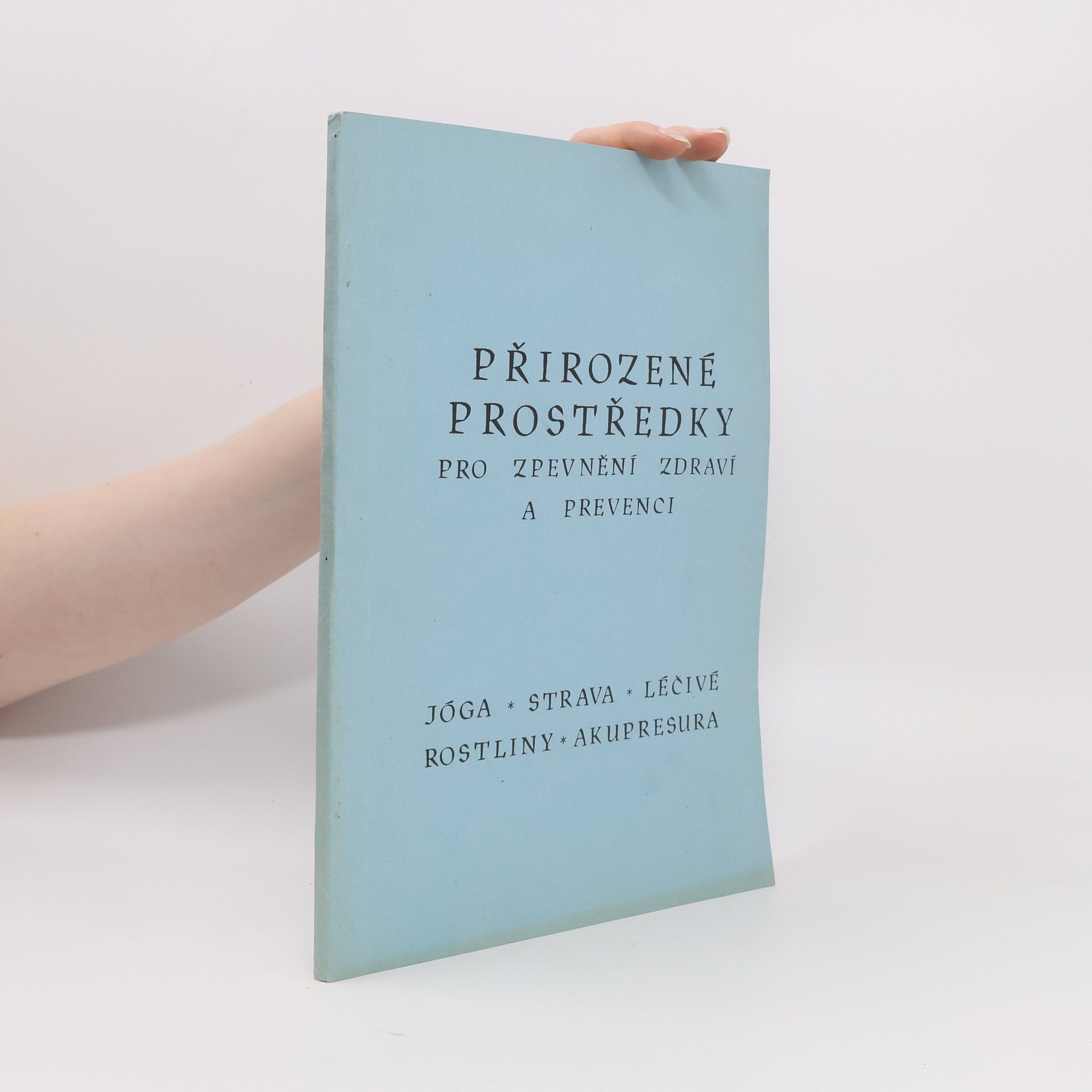 Marie Mihulová Přirozené prostředky pro zpevnění zdraví a prevenci