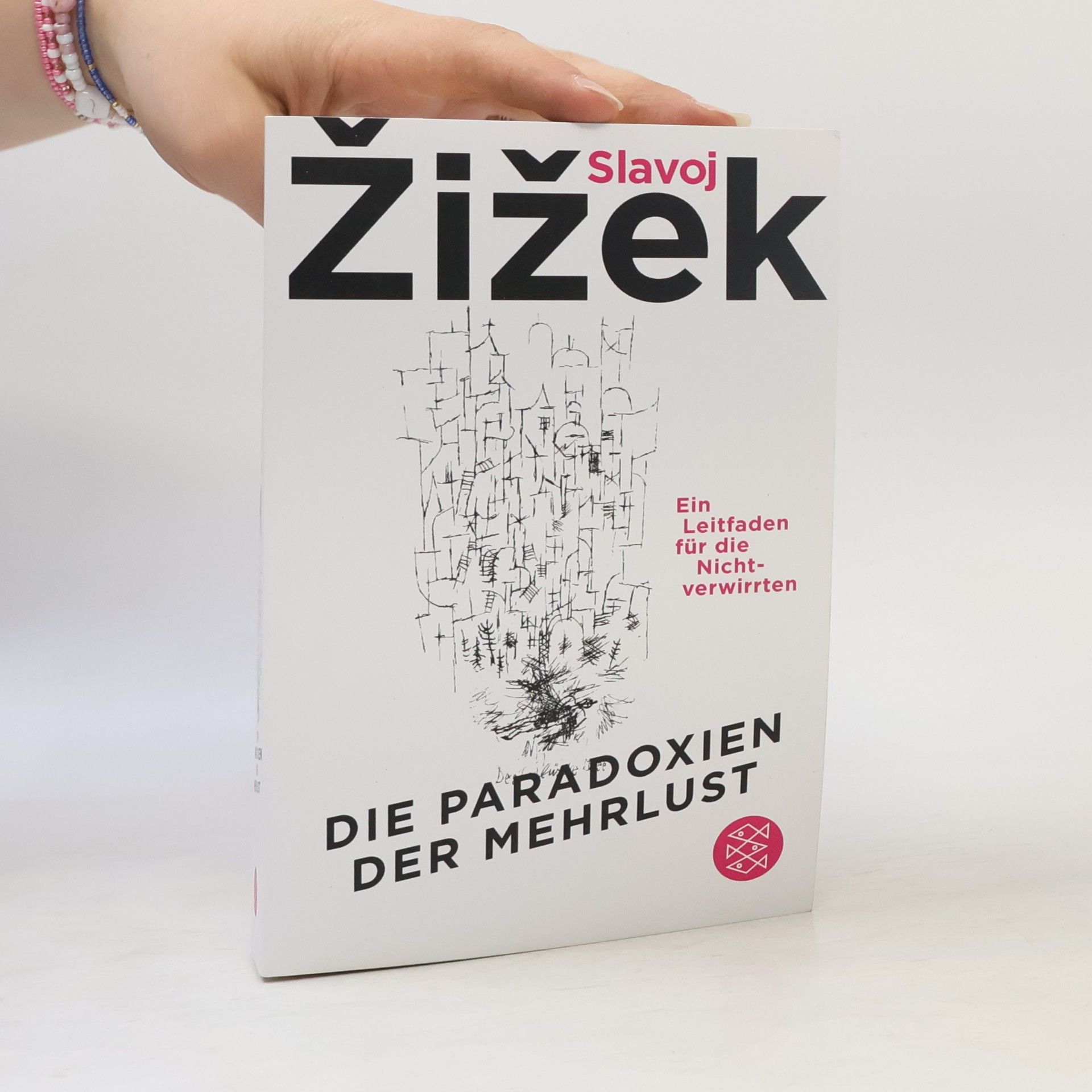 Slavoj Žižek Die Paradoxien der Mehrlust