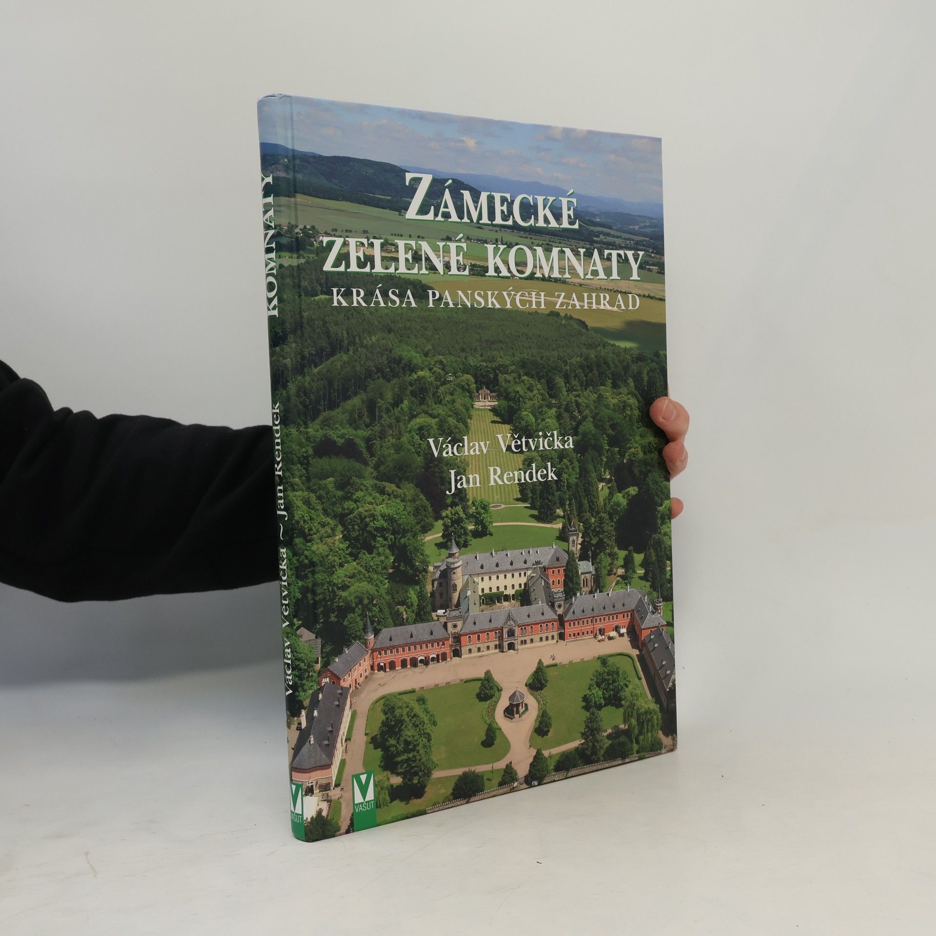 Václav Větvička Zámecké zelené komnaty - Krása panských zahrad