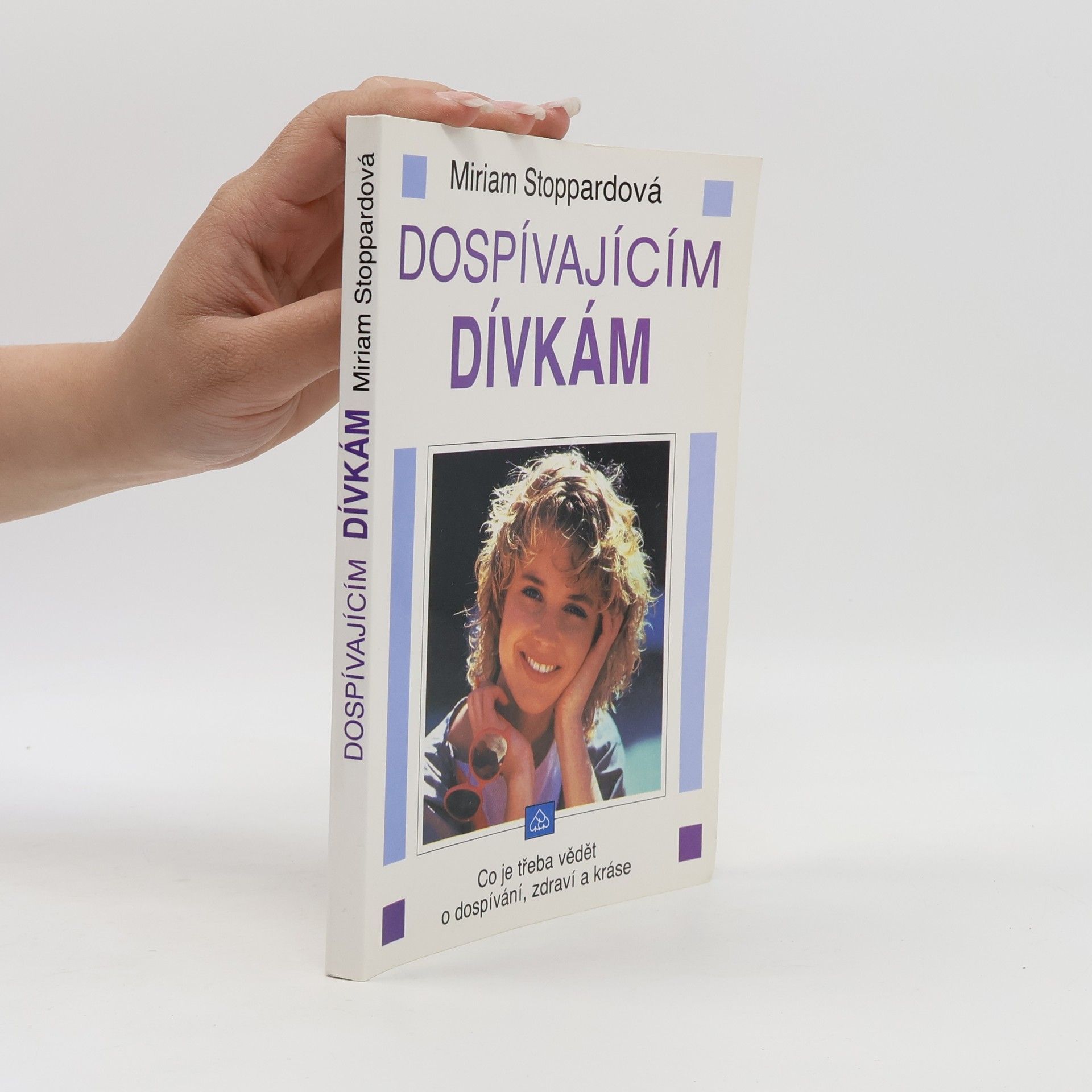 Miriam Stoppard Dospívajícím dívkám