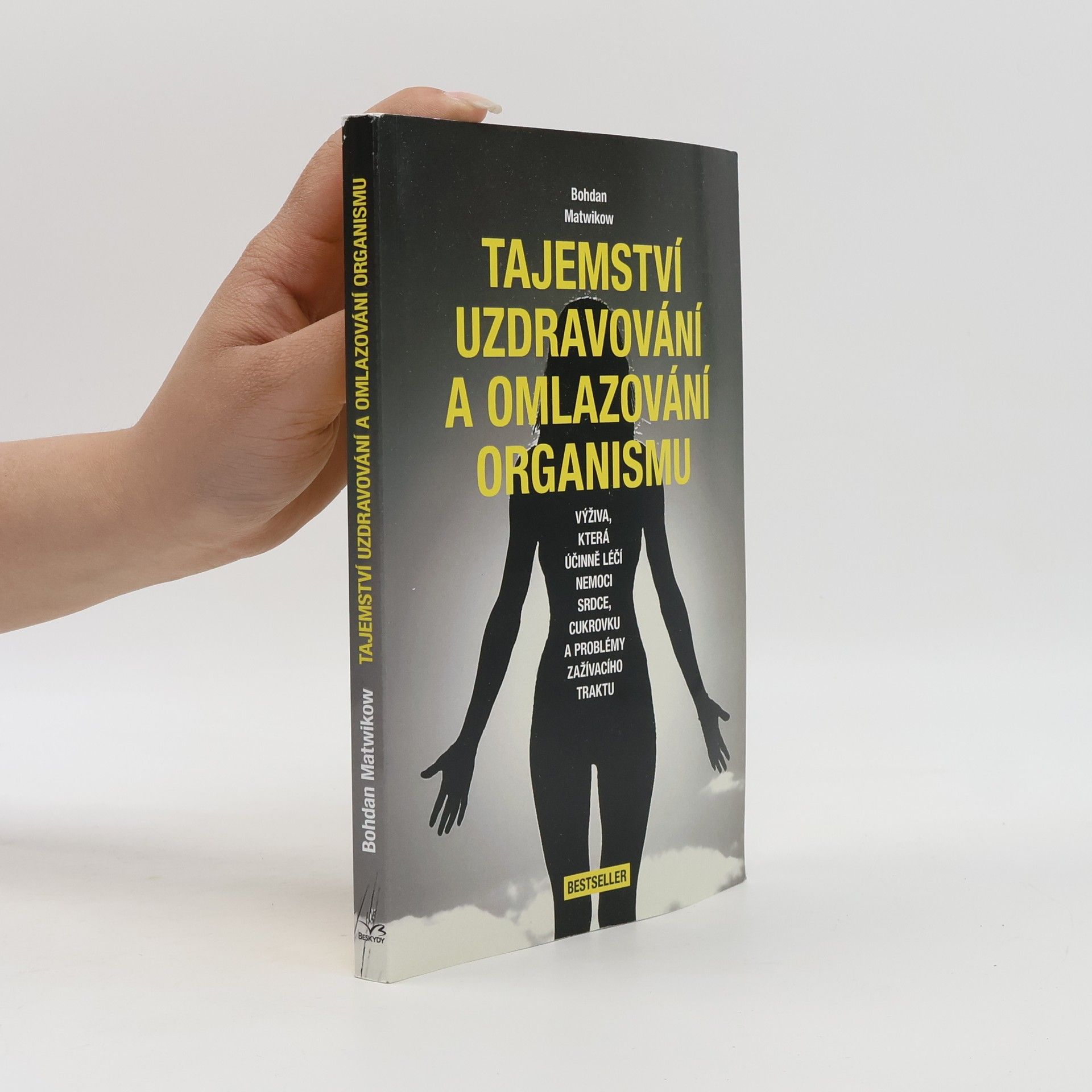 Bohdan Matwikow Tajemství uzdravování a omlazování organismu