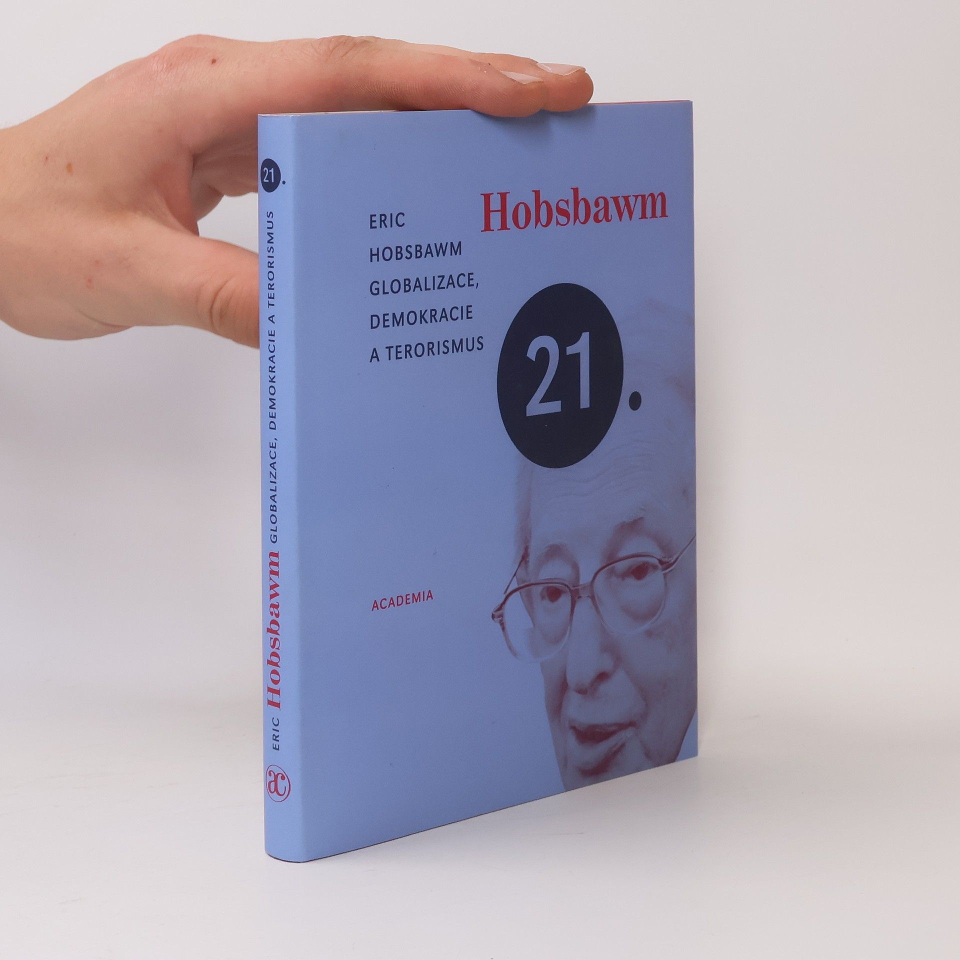 Eric Hobsbawm Globalizace, demokracie a terorismus