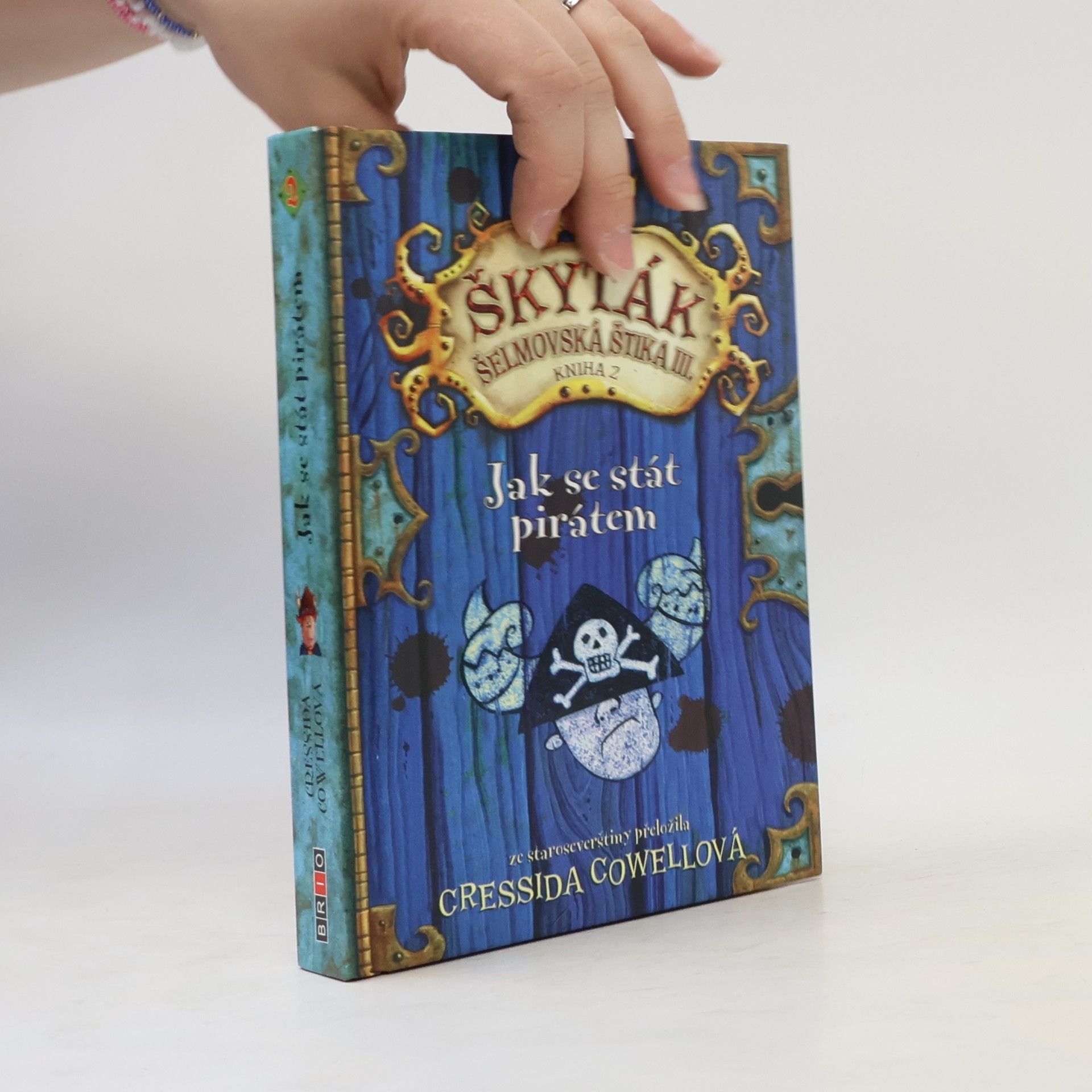 Cressida Cowell Škyťák Šelmovská Štika III. Kniha 2. Jak se stát pirátem