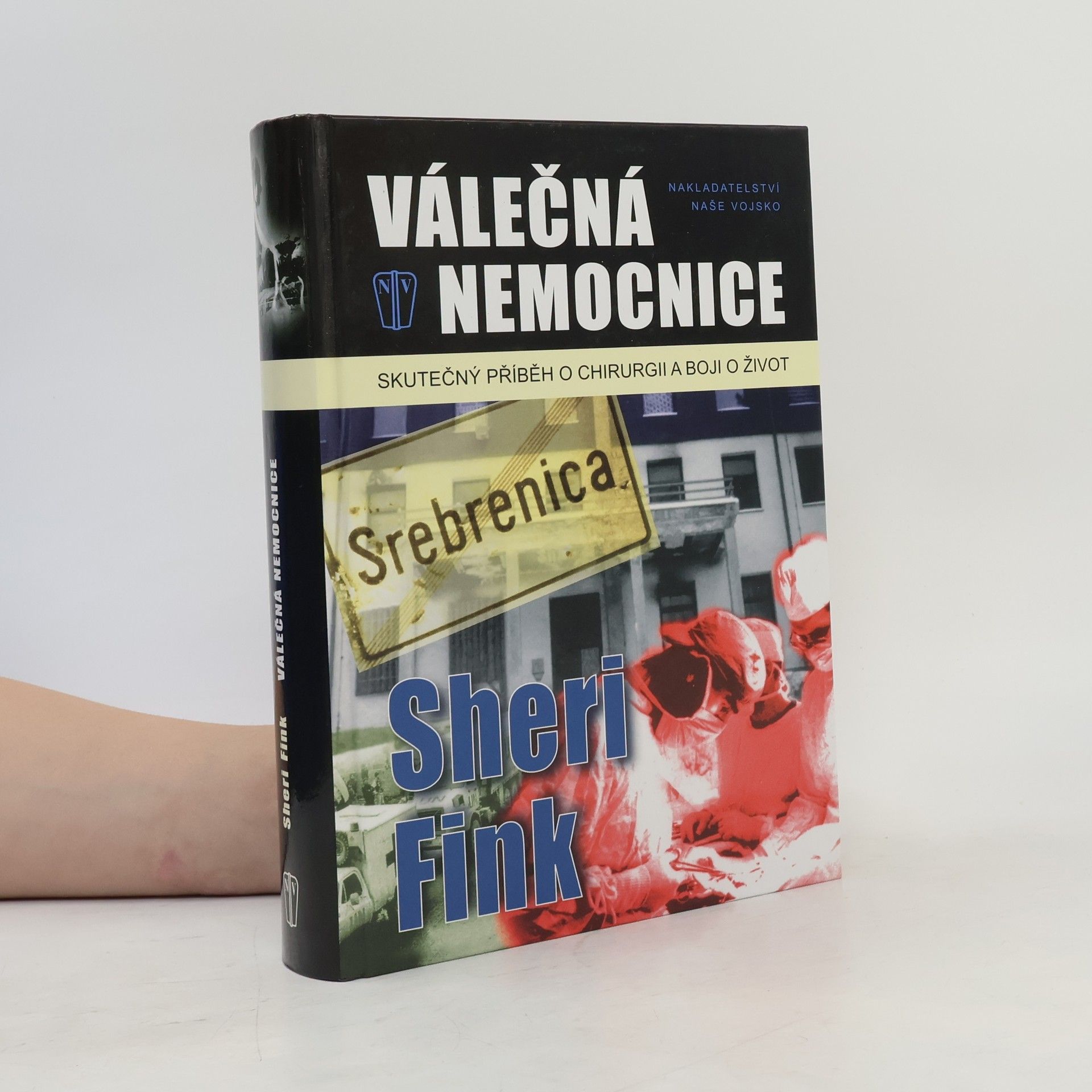 Sheri Fink Válečná nemocnice