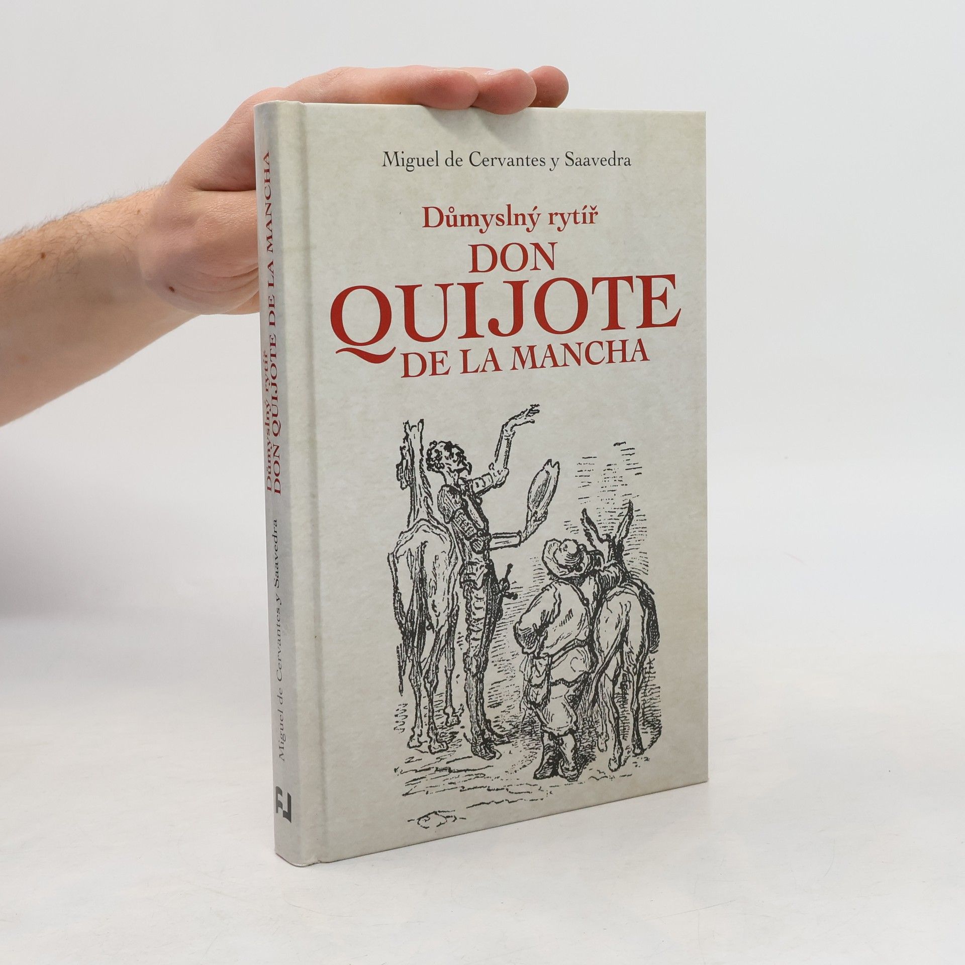 Miguel de Cervantes Saavedra Důmyslný rytíř Don Quijote de La Mancha