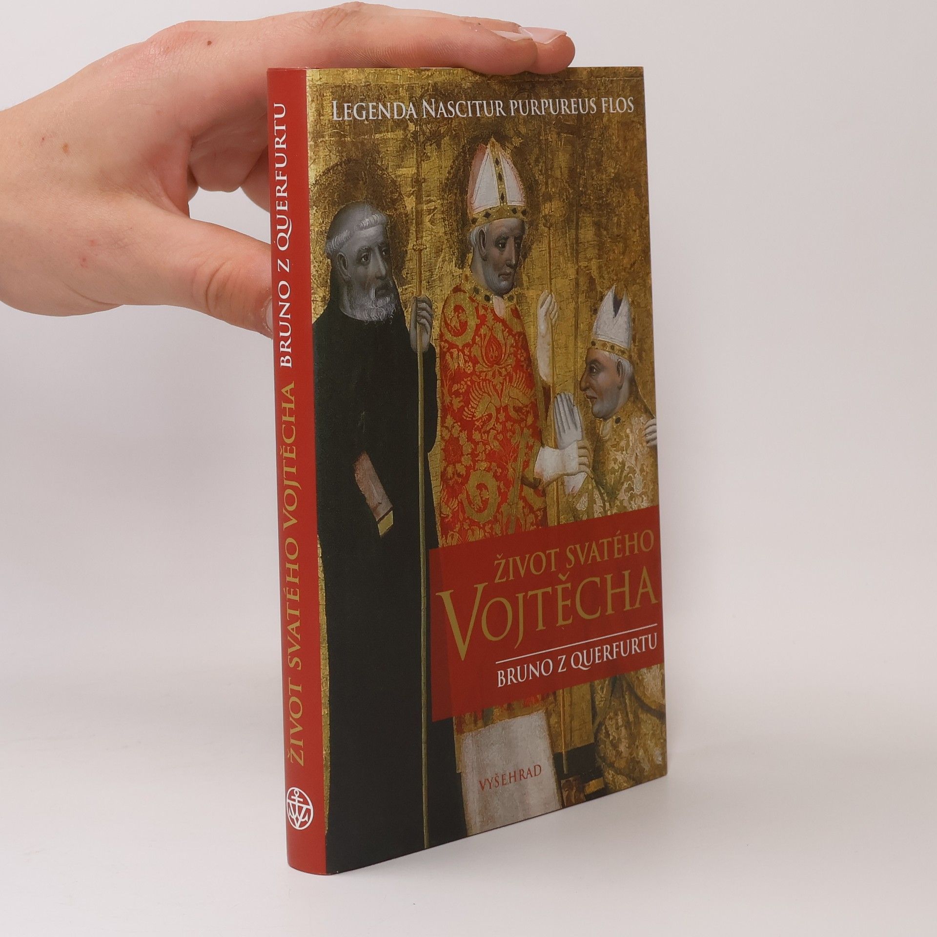 of Querfurt Bruno Život svatého Vojtěcha = Nascitur purpureus flos