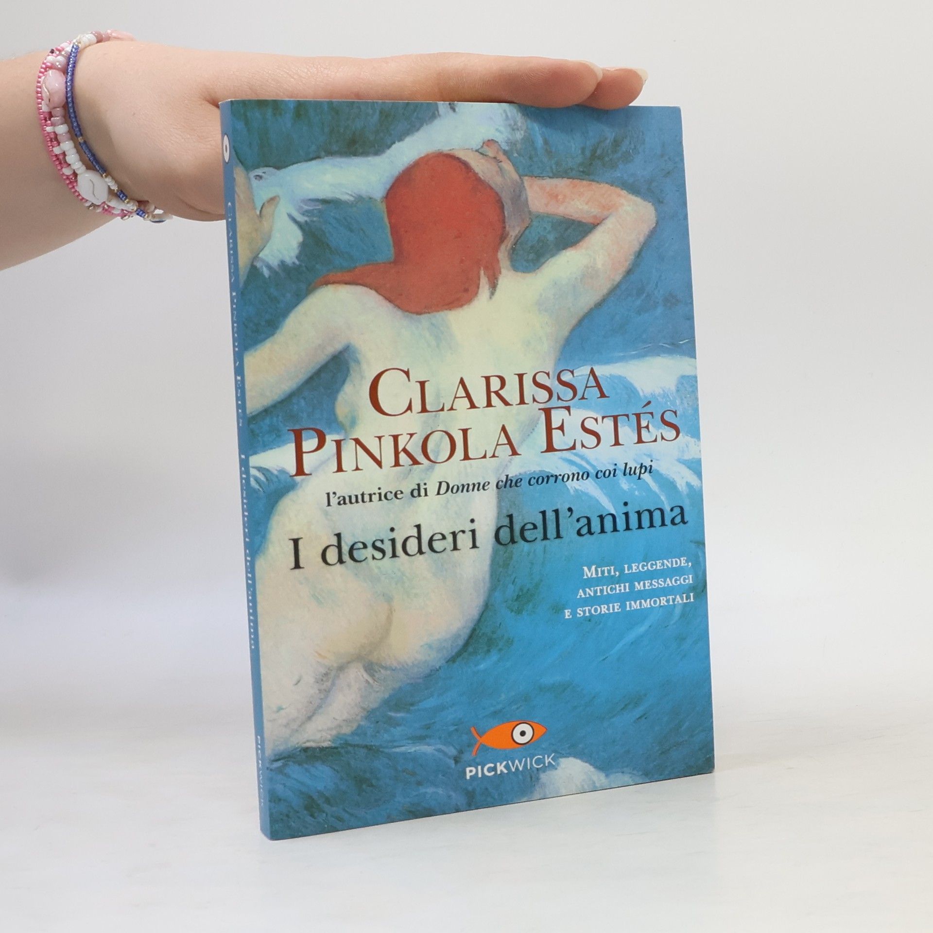 Clarissa Pinkola Estés I desideri dell'anima
