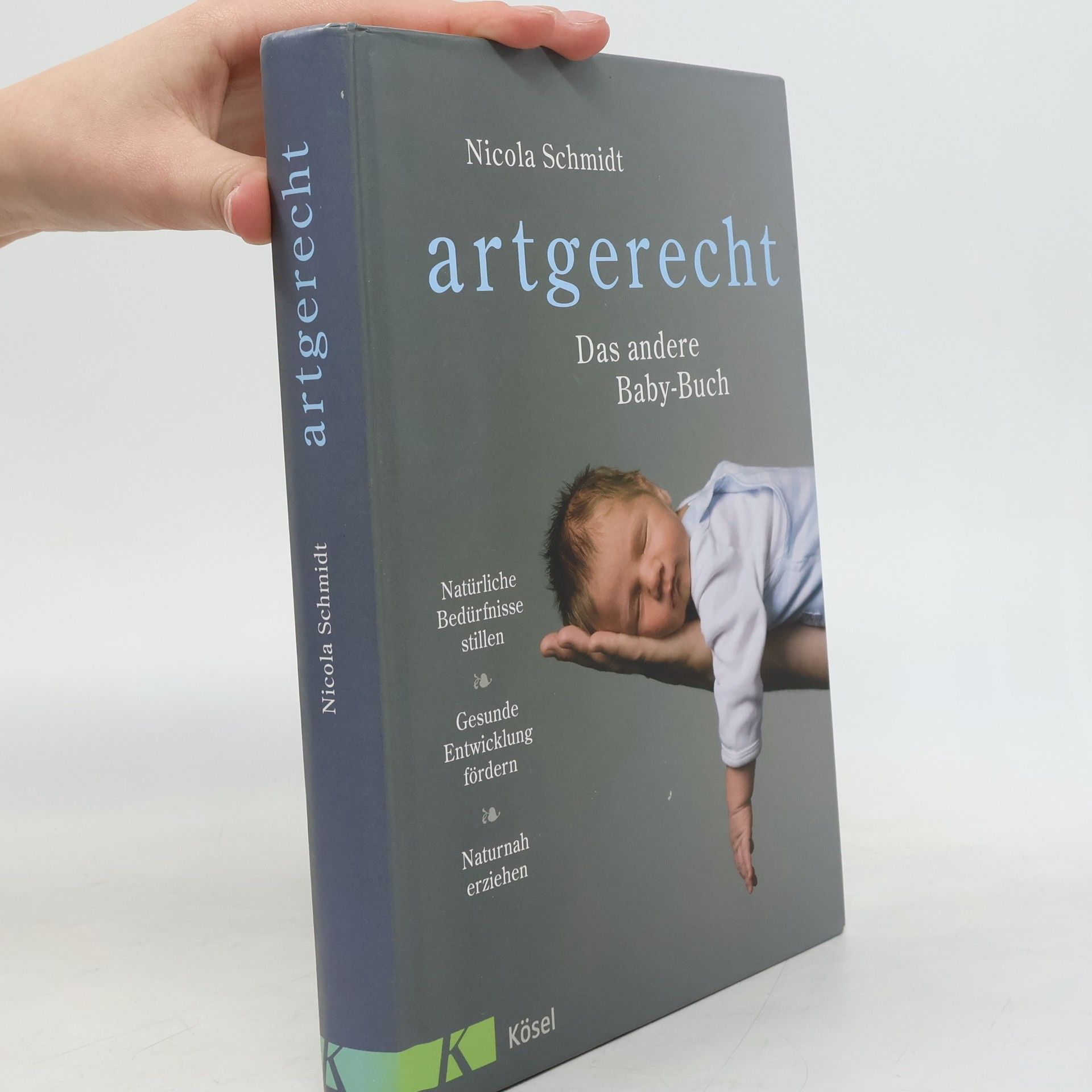 Nicola Schmidt artgerecht - Das andere Baby-Buch