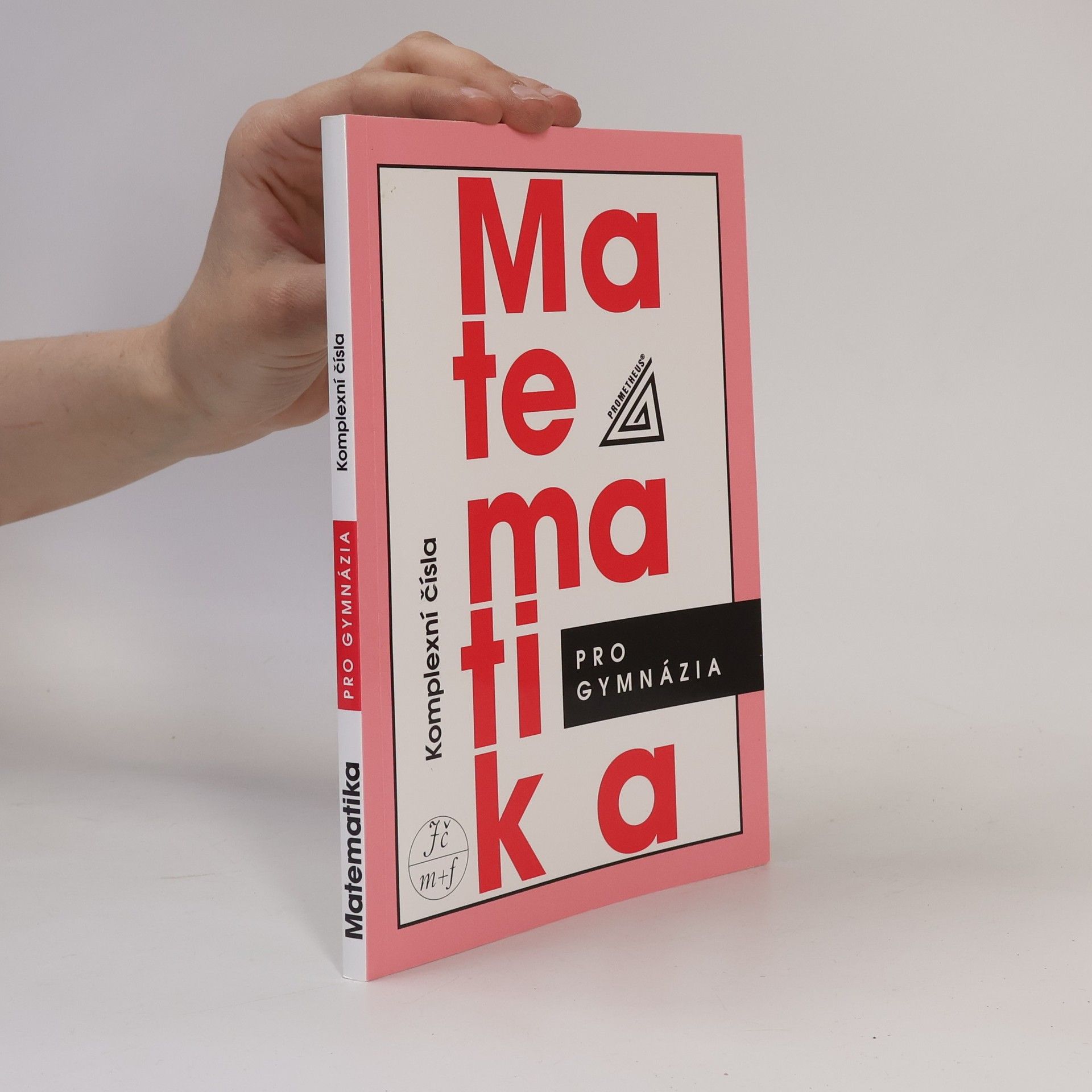 Emil Calda Matematika pro gymnázia : komplexní čísla