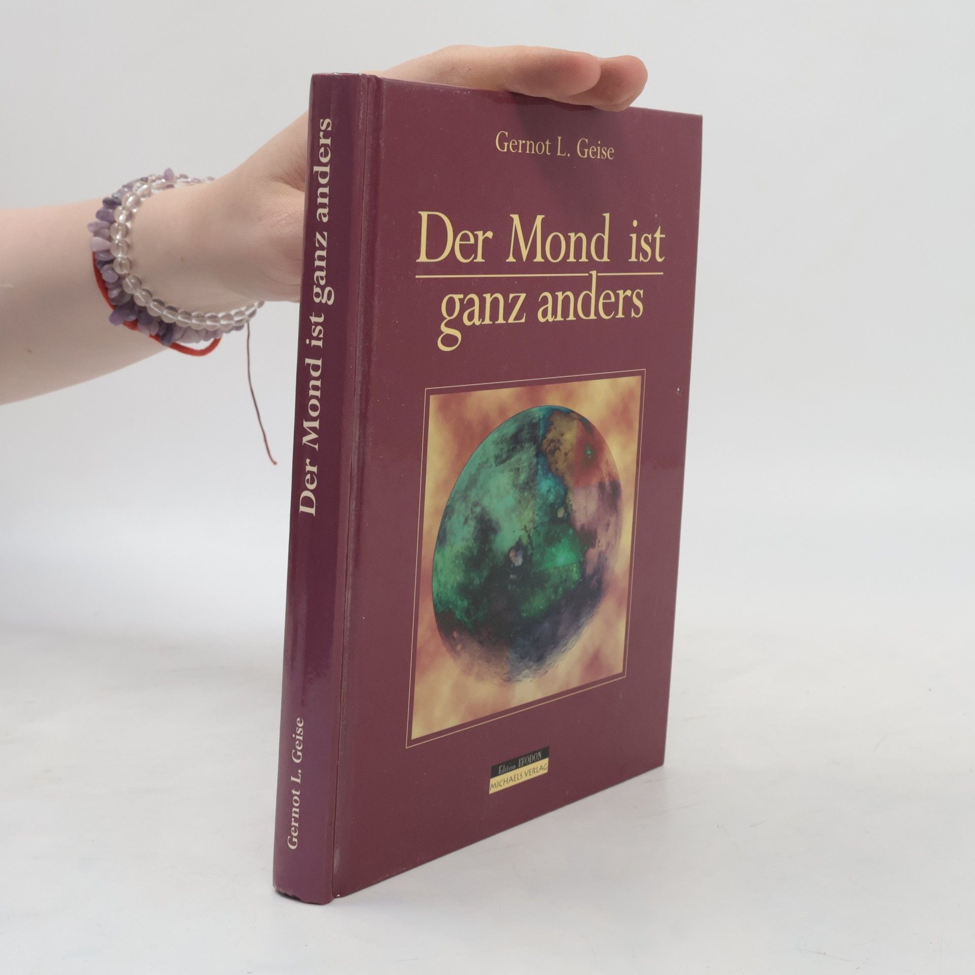 Gernot L. Geise Der Mond ist ganz anders!