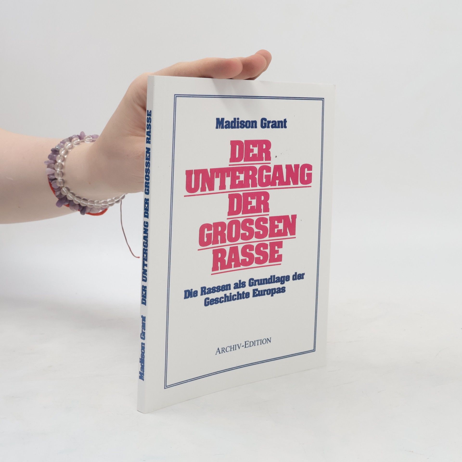 Madison Grant Der Untergang der großen Rasse