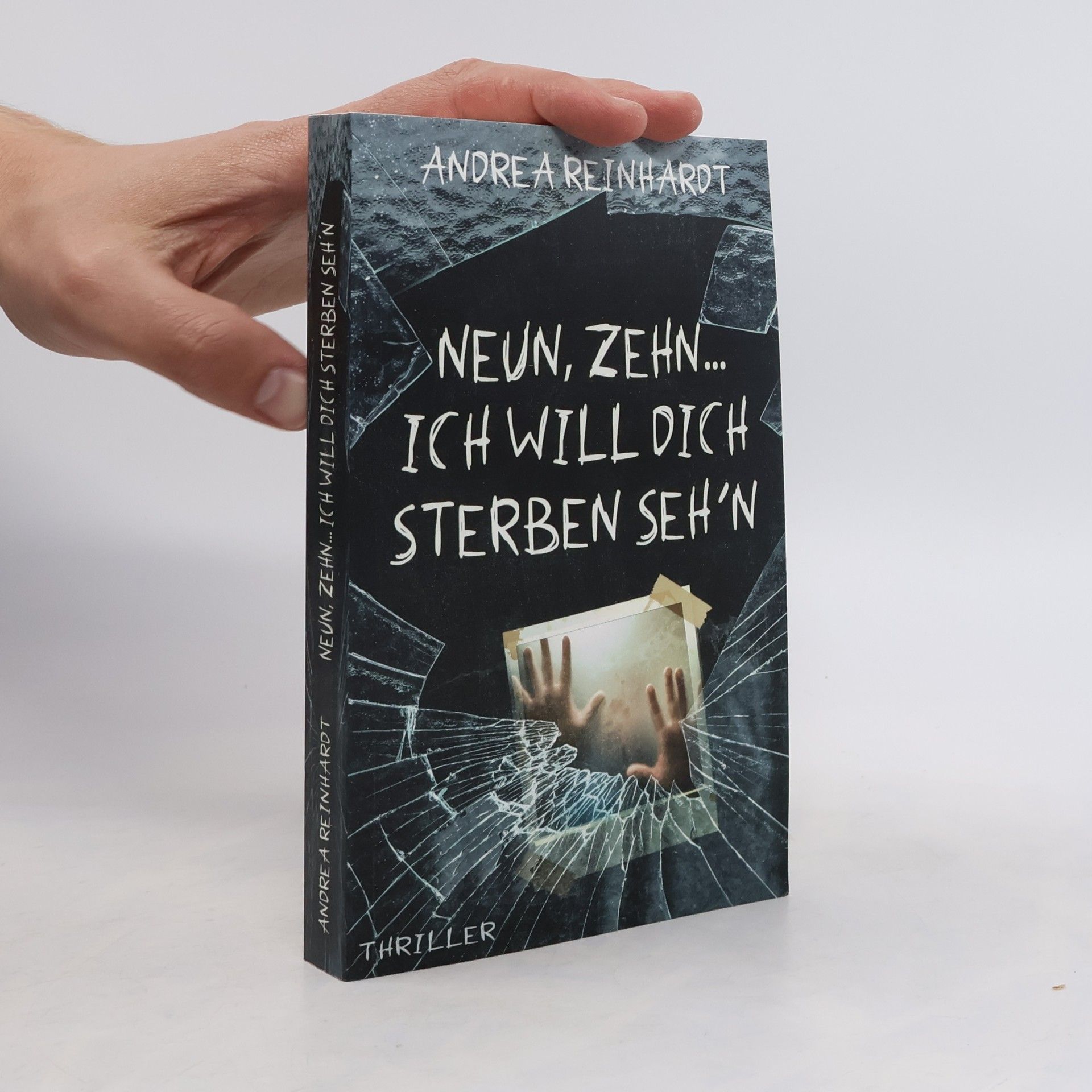 Andrea Reinhardt Neun, Zehn ... ich will dich sterben seh'n