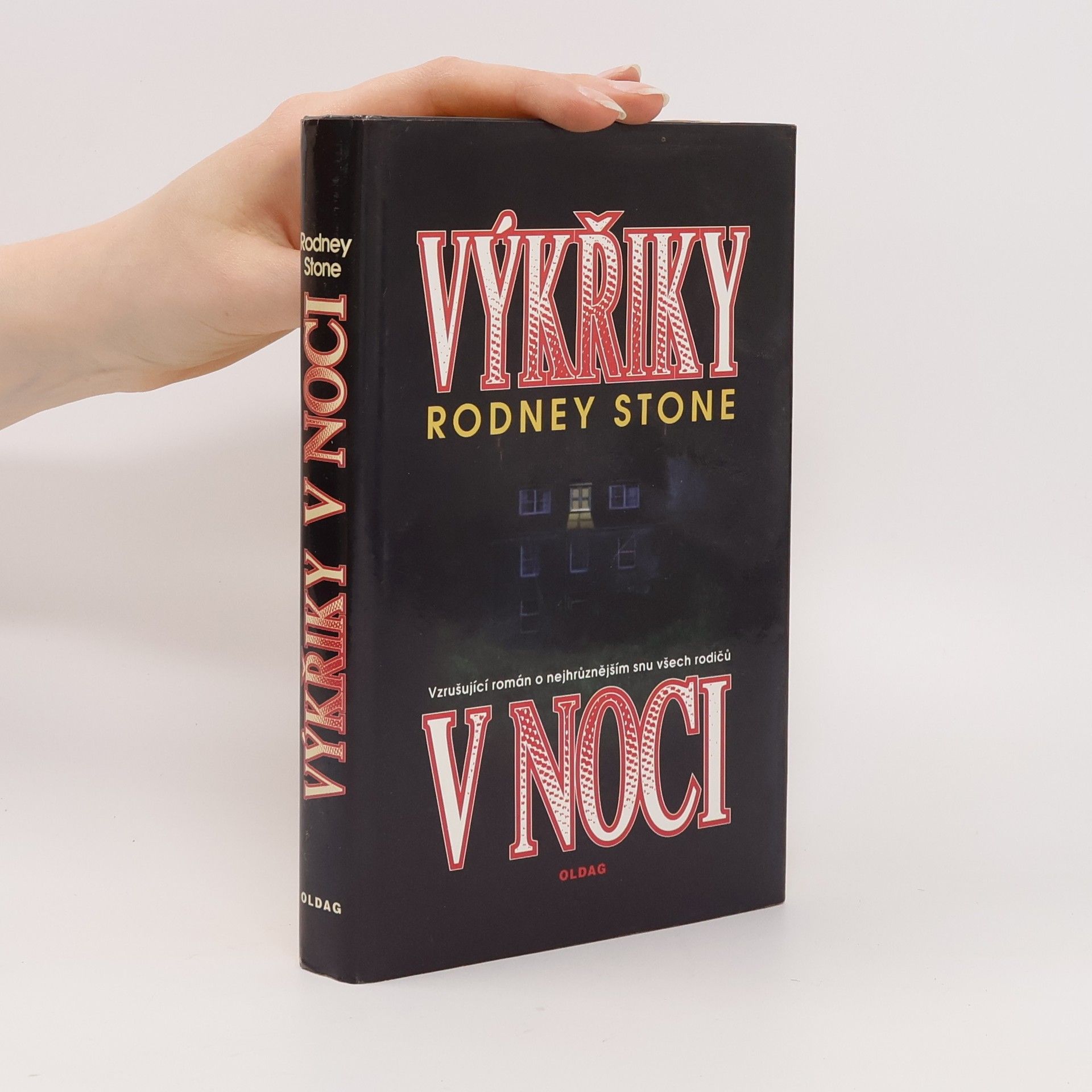 Rodney Stone Výkřiky v noci: Vzrušující román o nejhrůznějším snu všech rodičů