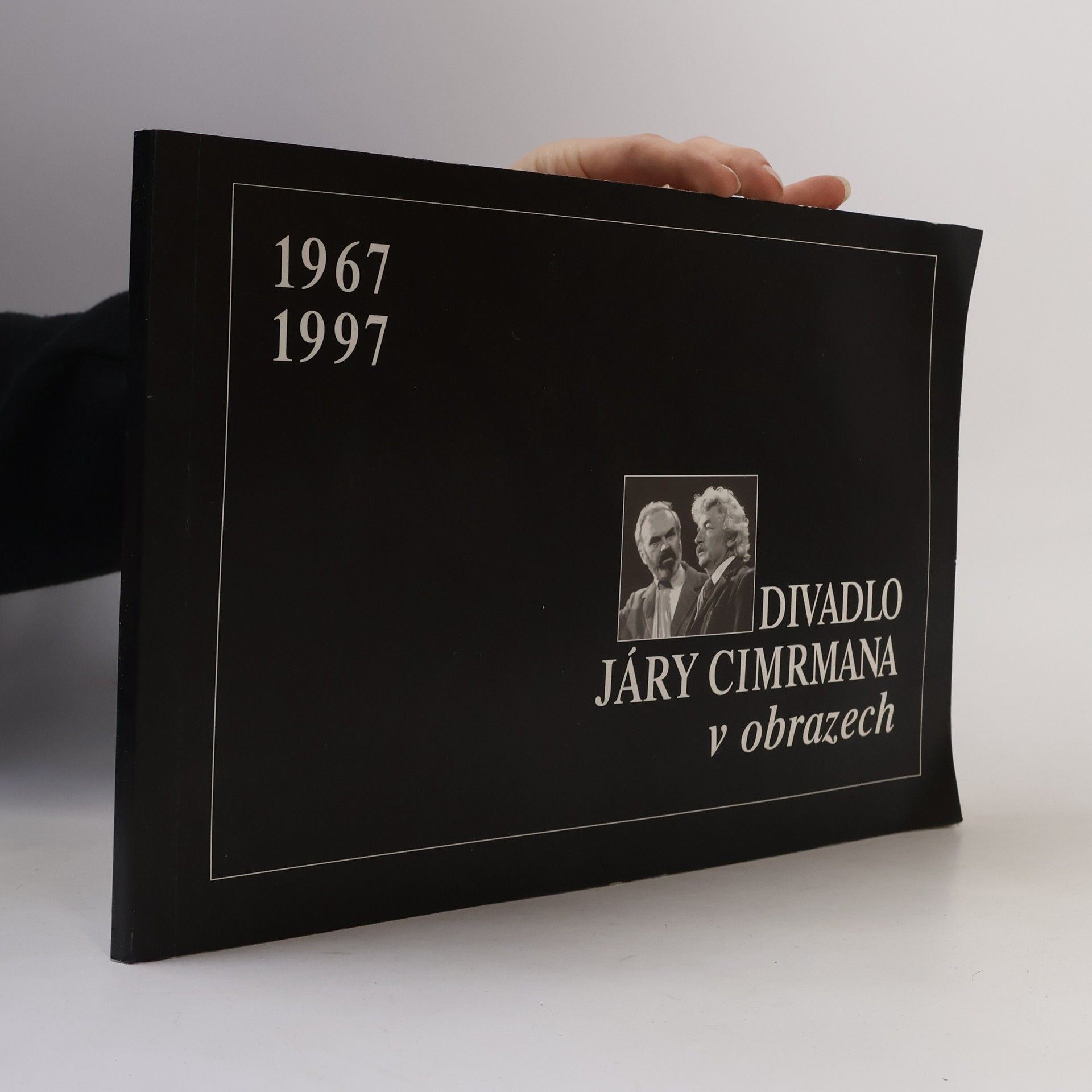 Divadlo Járy Cimrmana v obrazech : 1967-1997