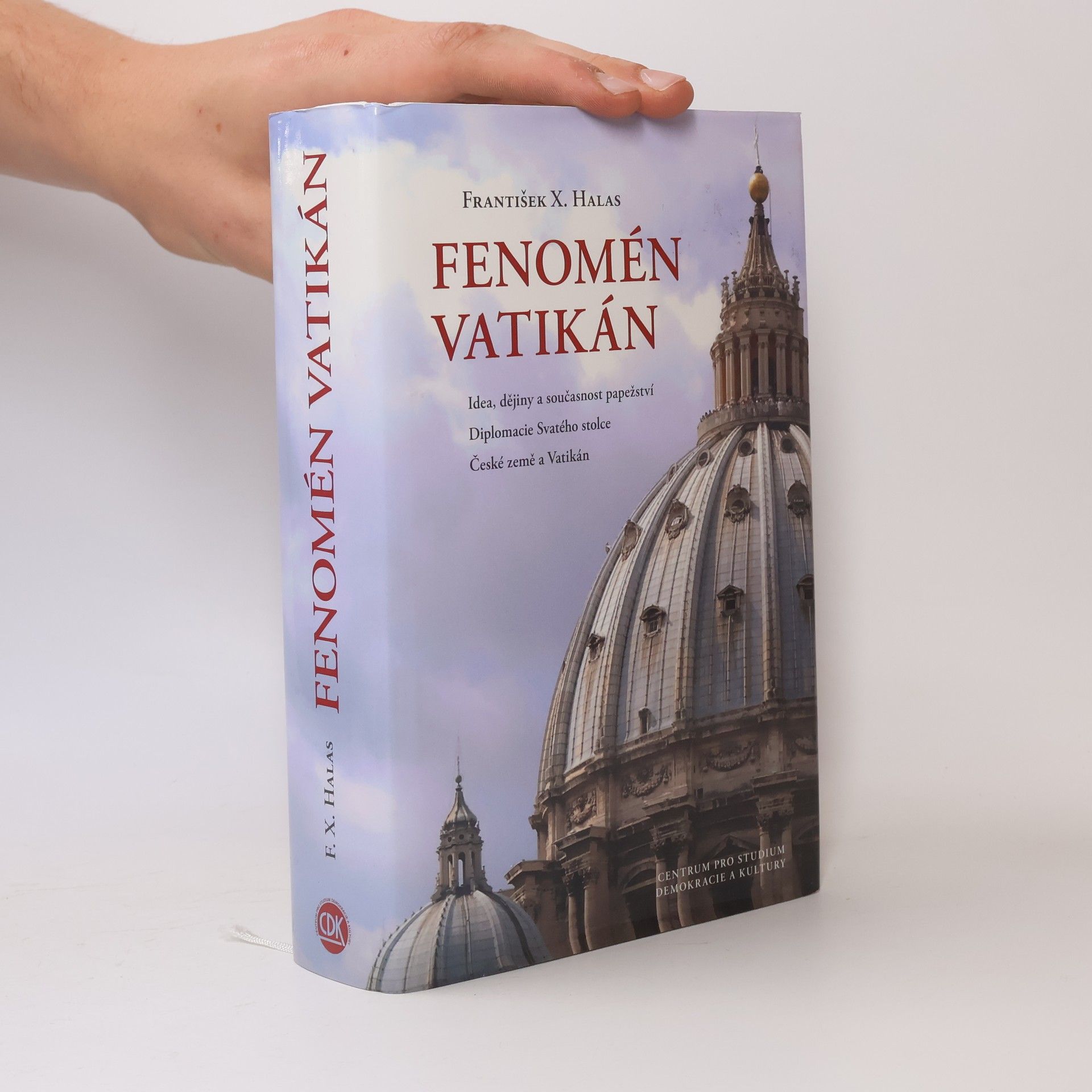 František Halas Fenomén Vatikán: Idea, dějiny a současnost papežství