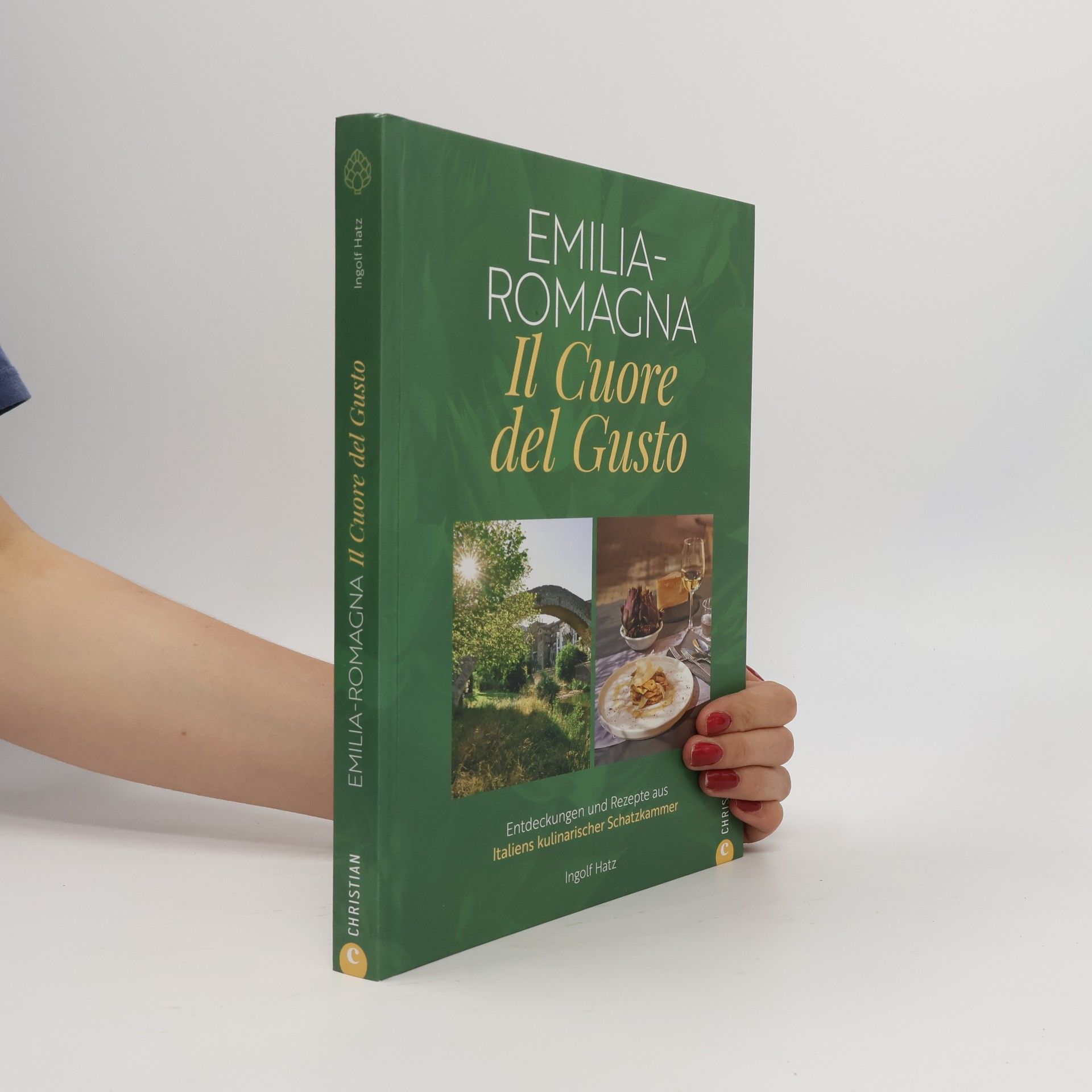 Ingolf Hatz Emilia-Romagna. Il Cuore del Gusto