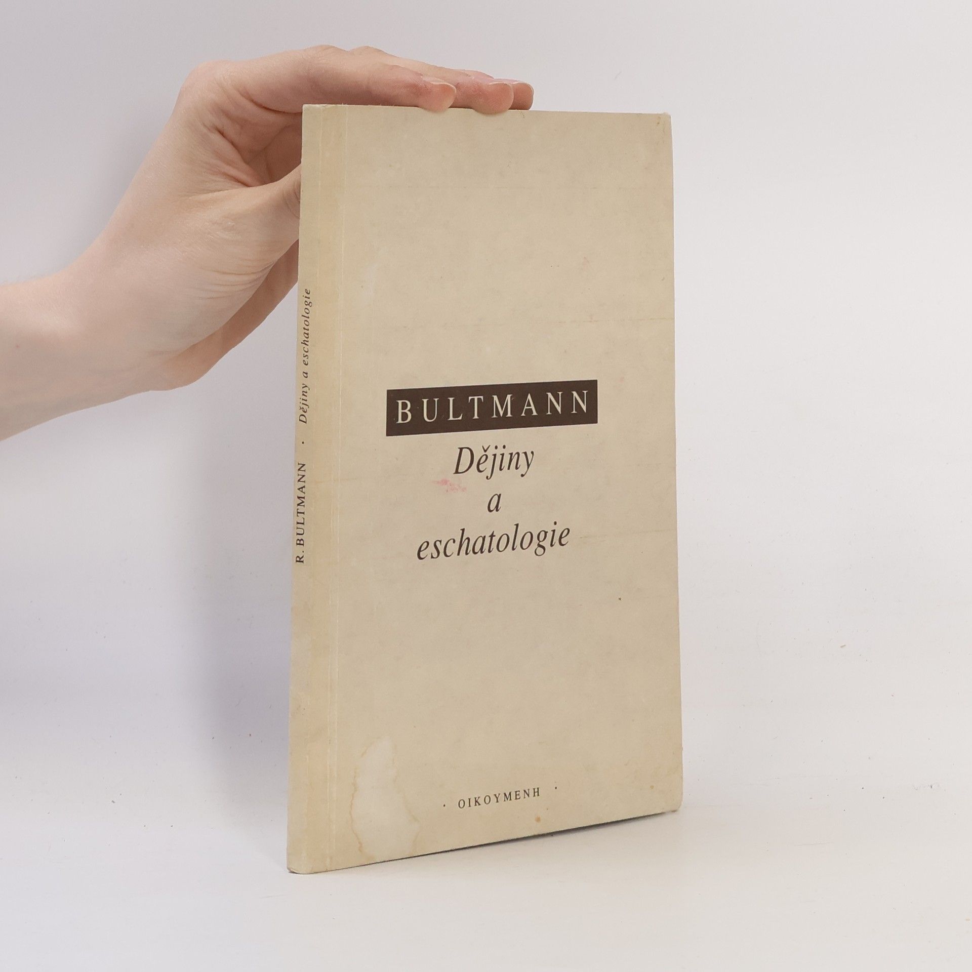 Rudolf Bultmann Dějiny a eschatologie