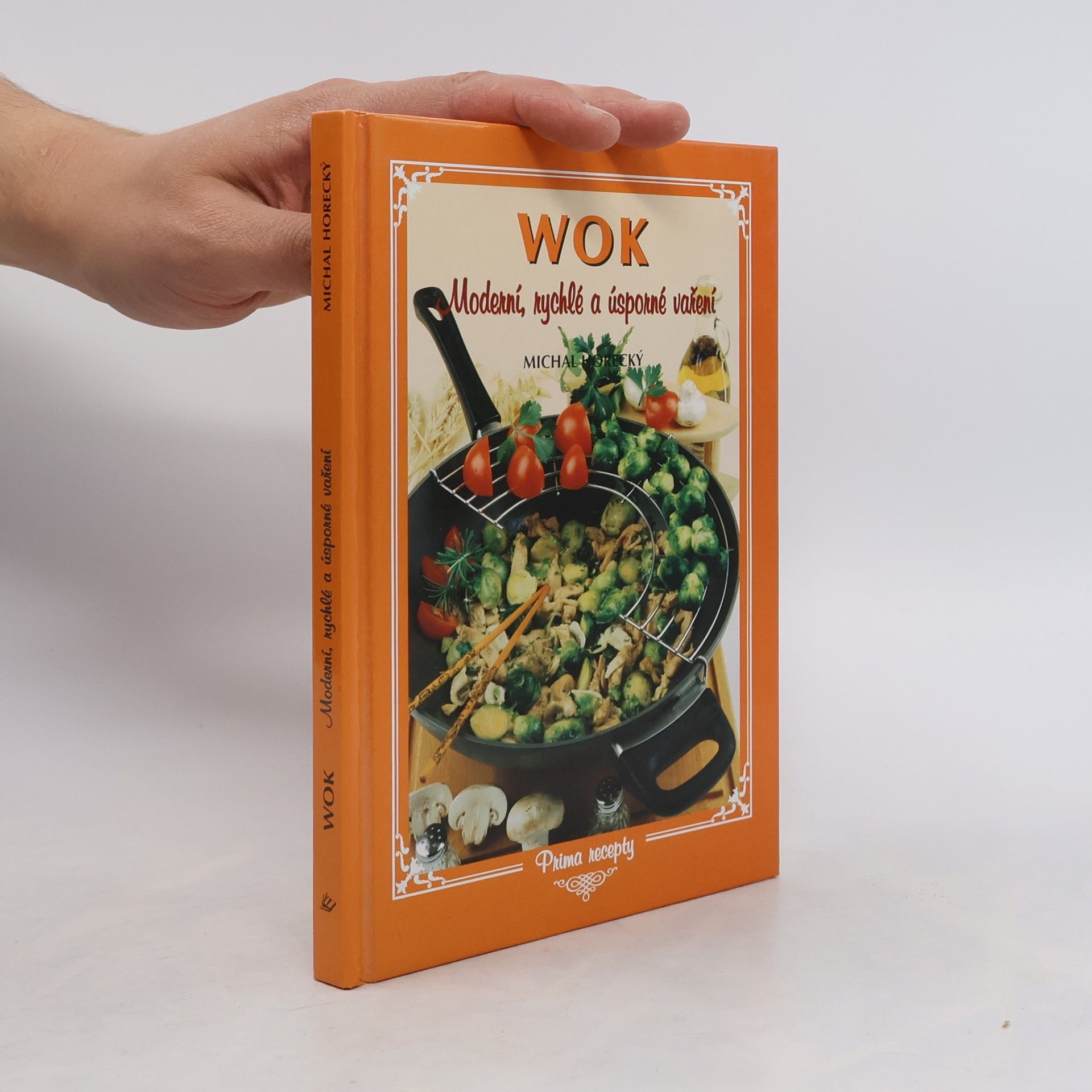 Michal Horecký Wok. Moderní, rychlé a úsporné vaření