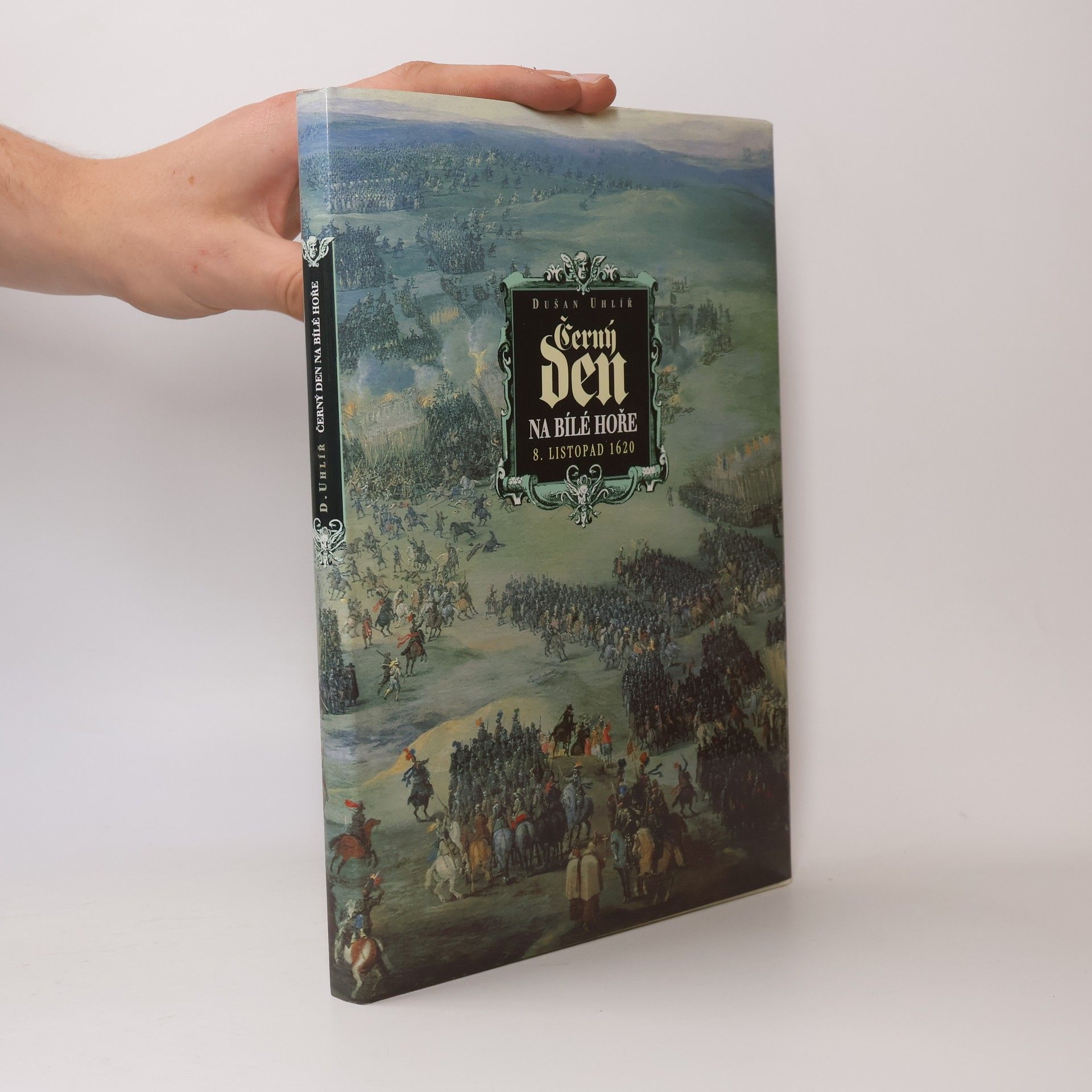 Dušan Uhlíř Černý den na Bílé hoře. 8. listopad 1620