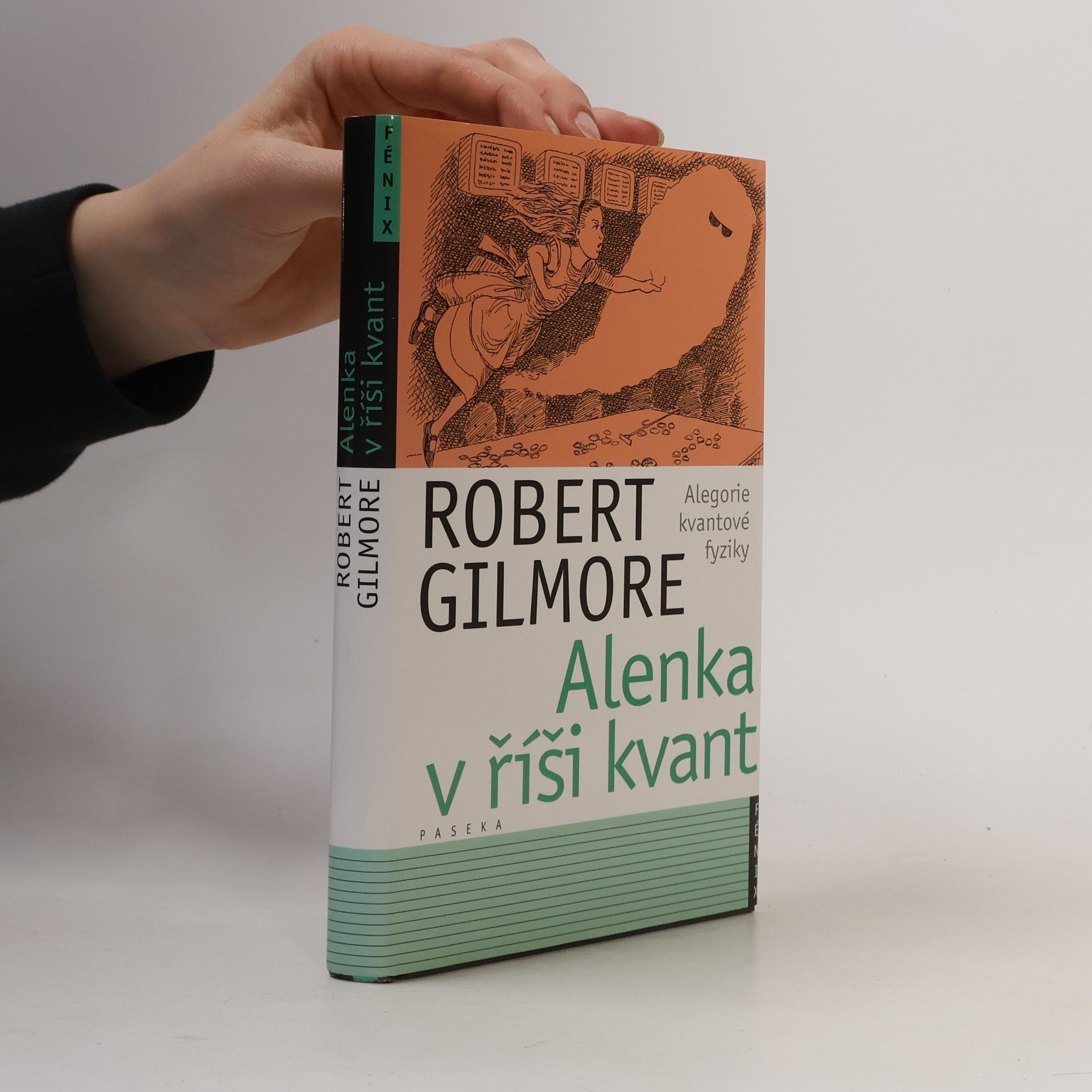 Robert Gilmore Alenka v říši kvant : alegorie kvantové fyziky