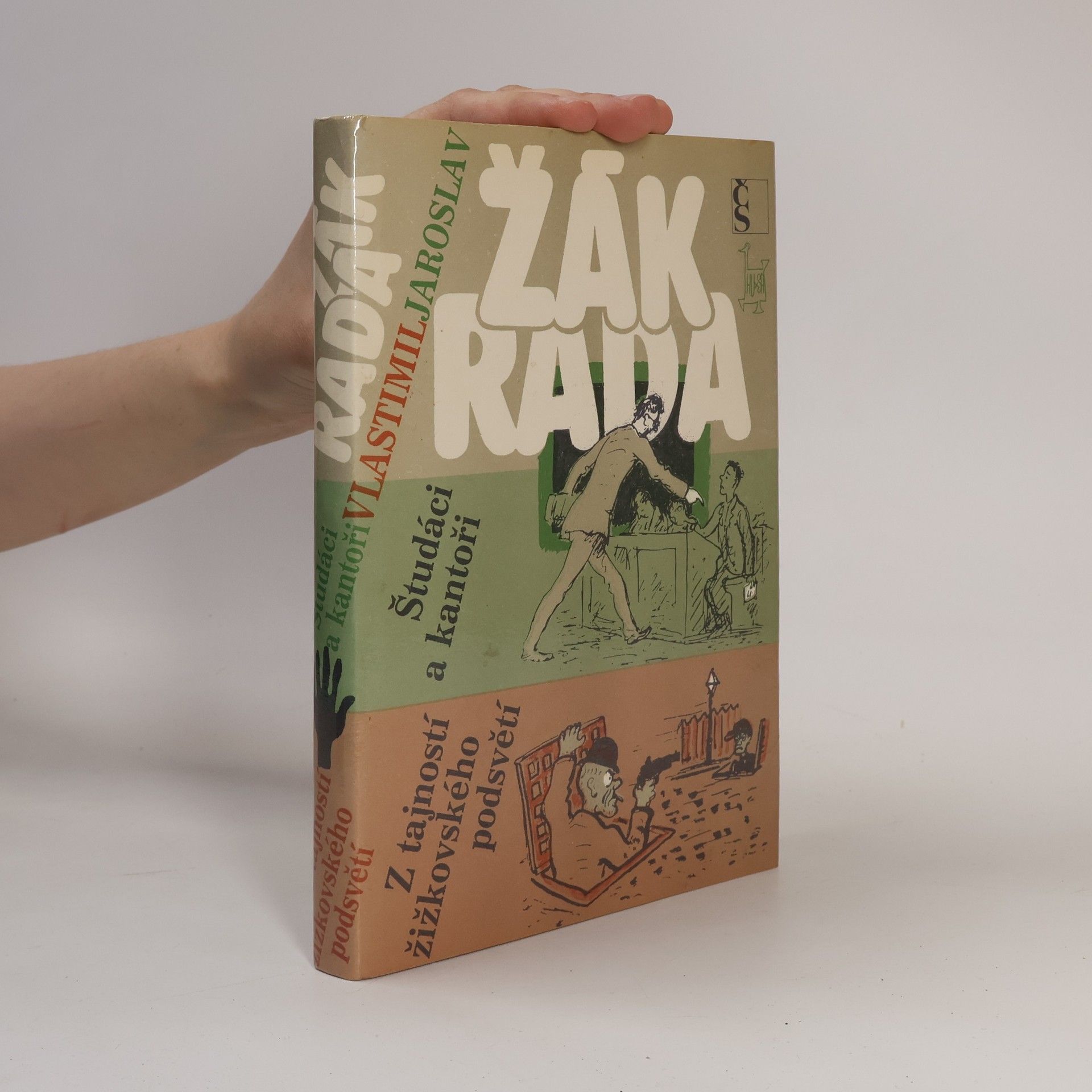Jaroslav Žák Študáci a kantoři. Z tajností žižkovského podsvětí