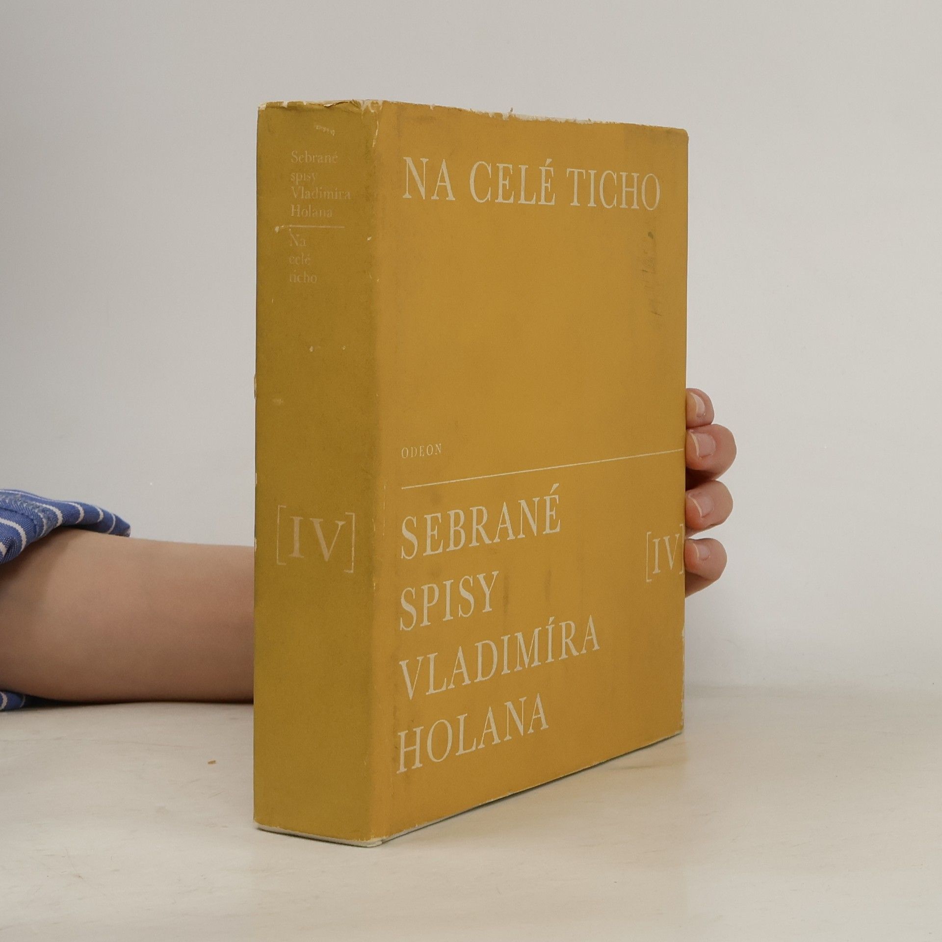 Vladimír Holan Na celé ticho. Sebrané spisy Vladimíra Holana IV