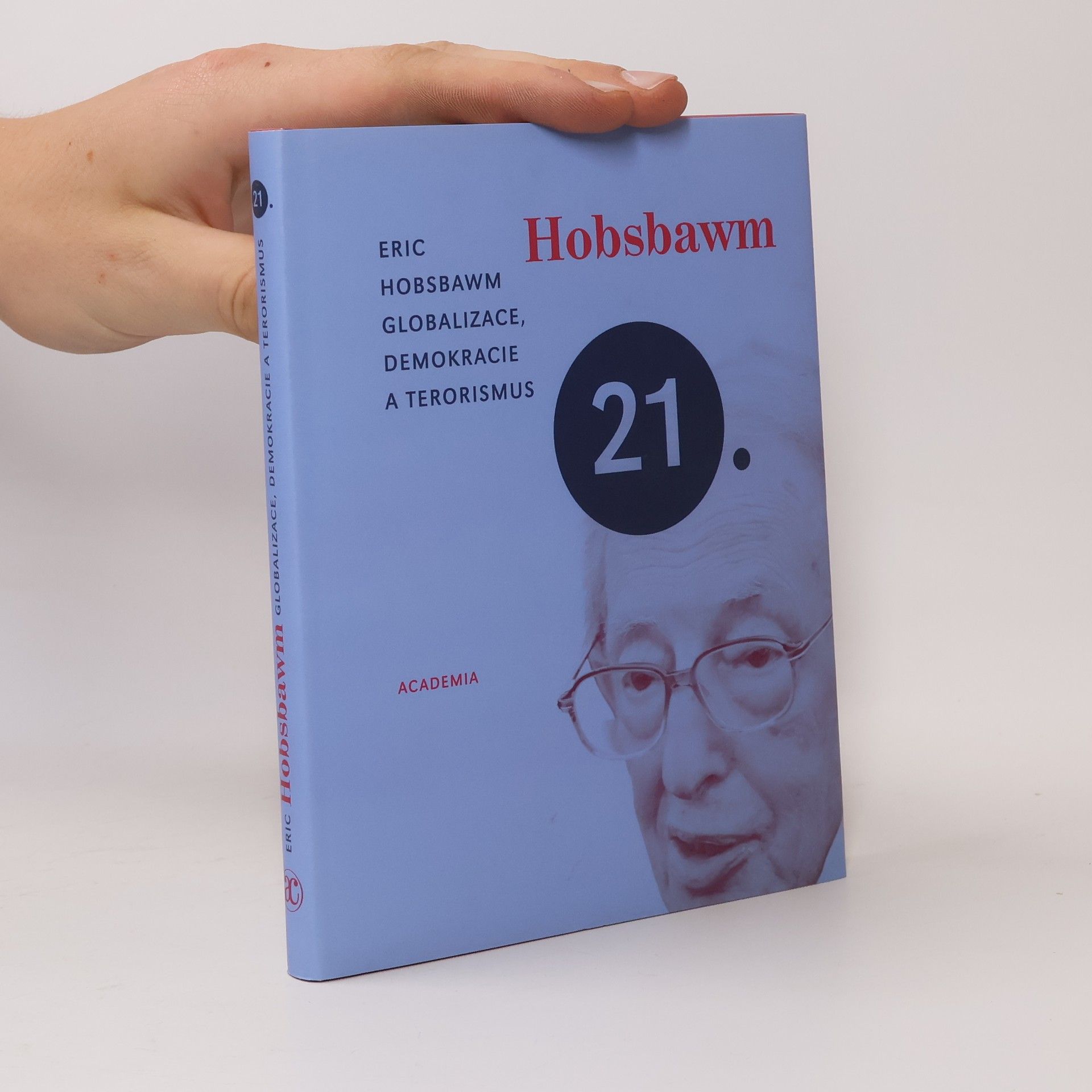 Eric Hobsbawm Globalizace, demokracie a terorismus