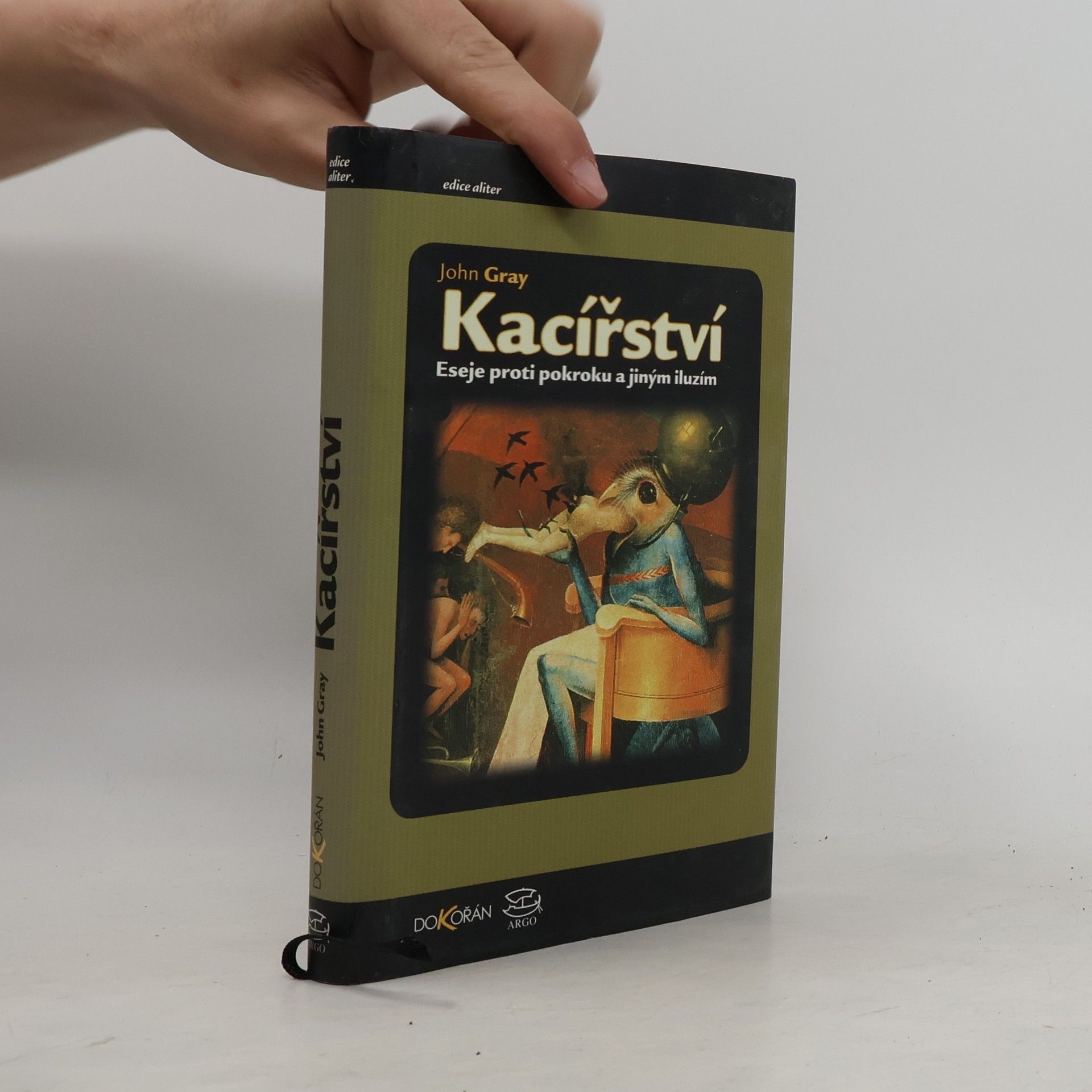 Kacířství : eseje proti pokroku a jiným iluzím