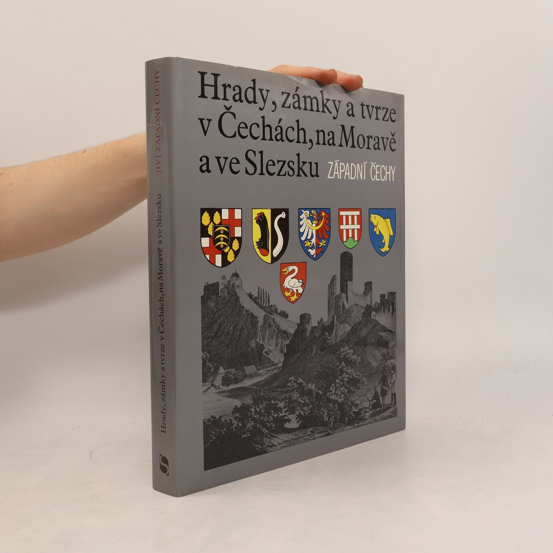 Miloslav Bělohlávek Hrady, zámky a tvrze v Čechách, na Moravě a ve Slezsku IV. Západní Čechy