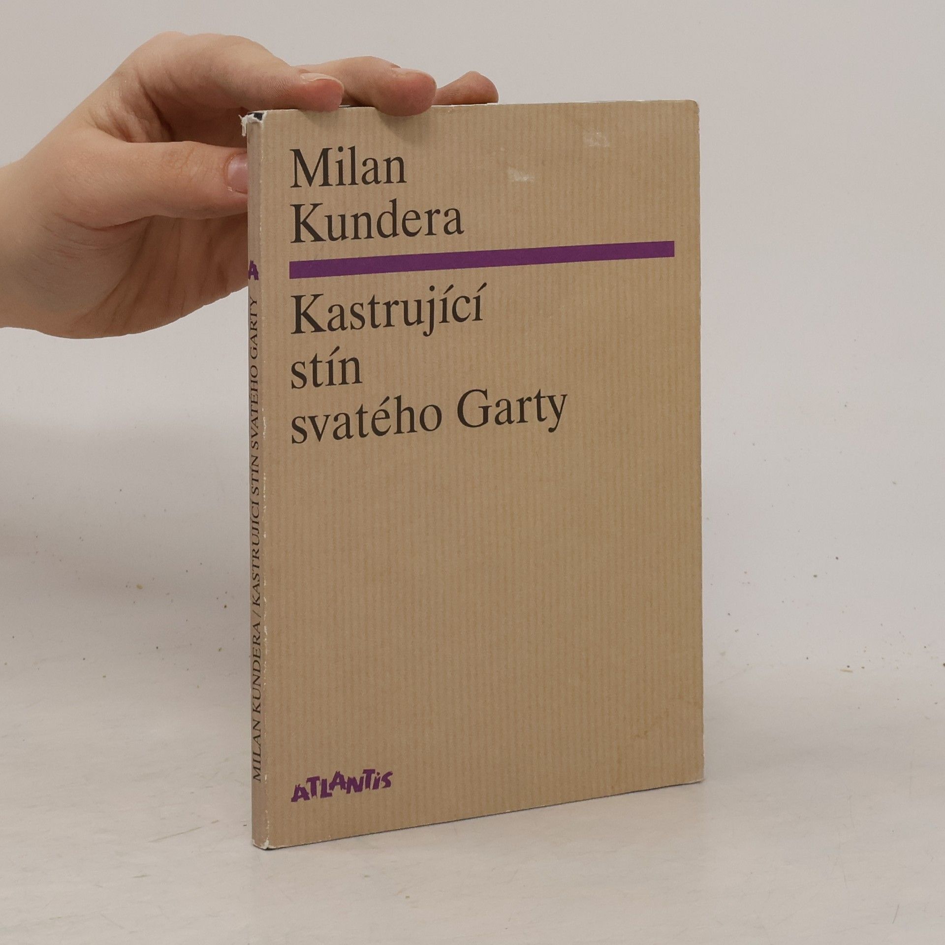 Milan Kundera Kastrující stín svatého Garty