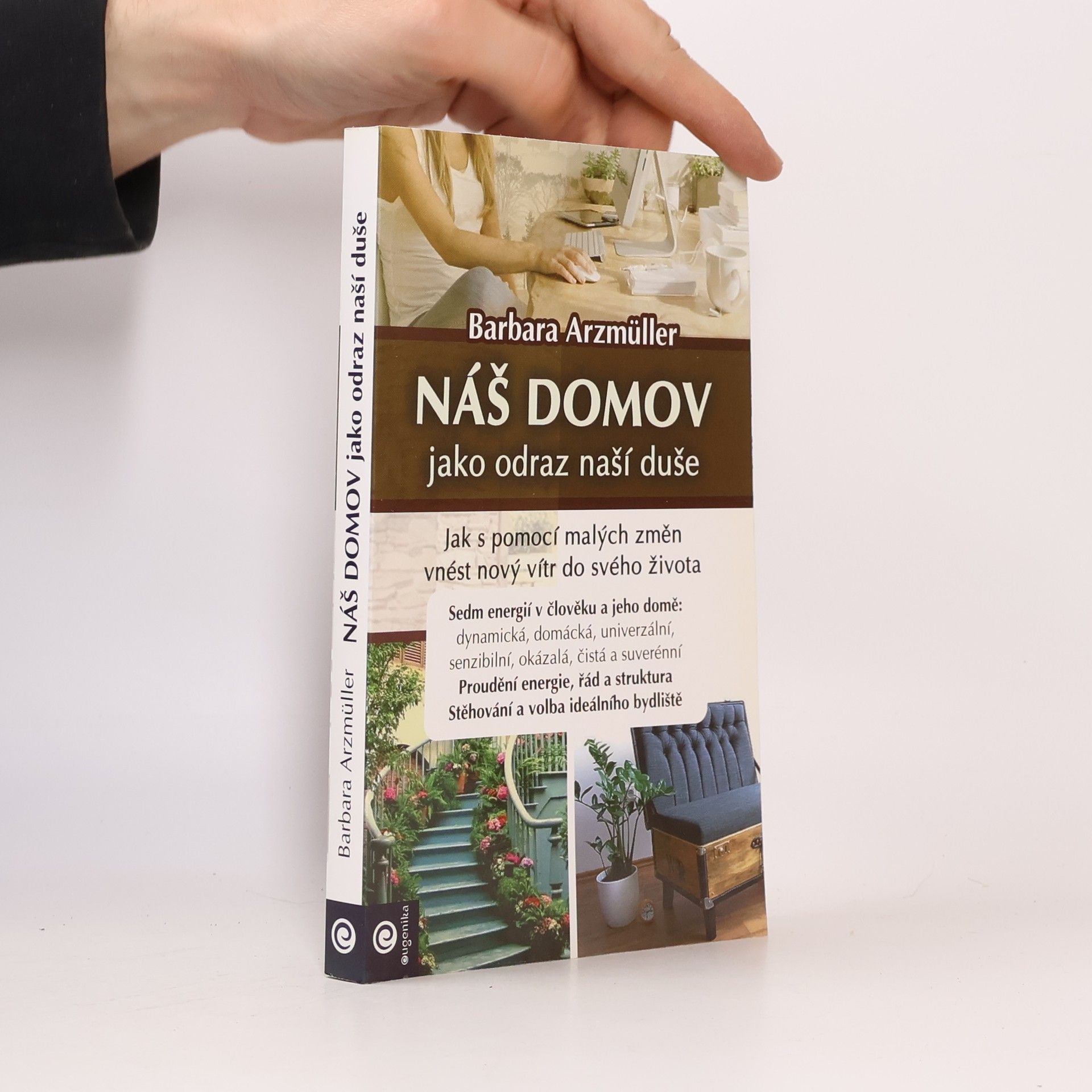 Barbara Arzmüller Náš domov jako odraz naší duše