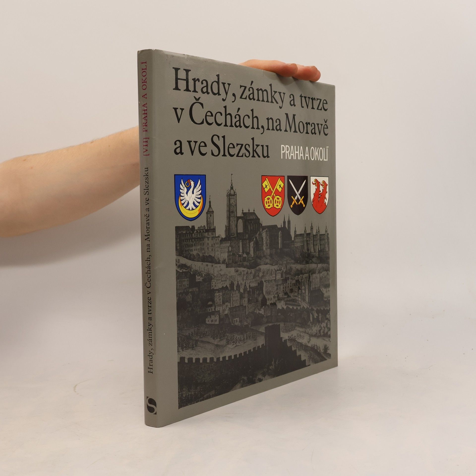František Holec Hrady, zámky a tvrze v Čechách, na Moravě a ve Slezsku VII. Praha a okolí